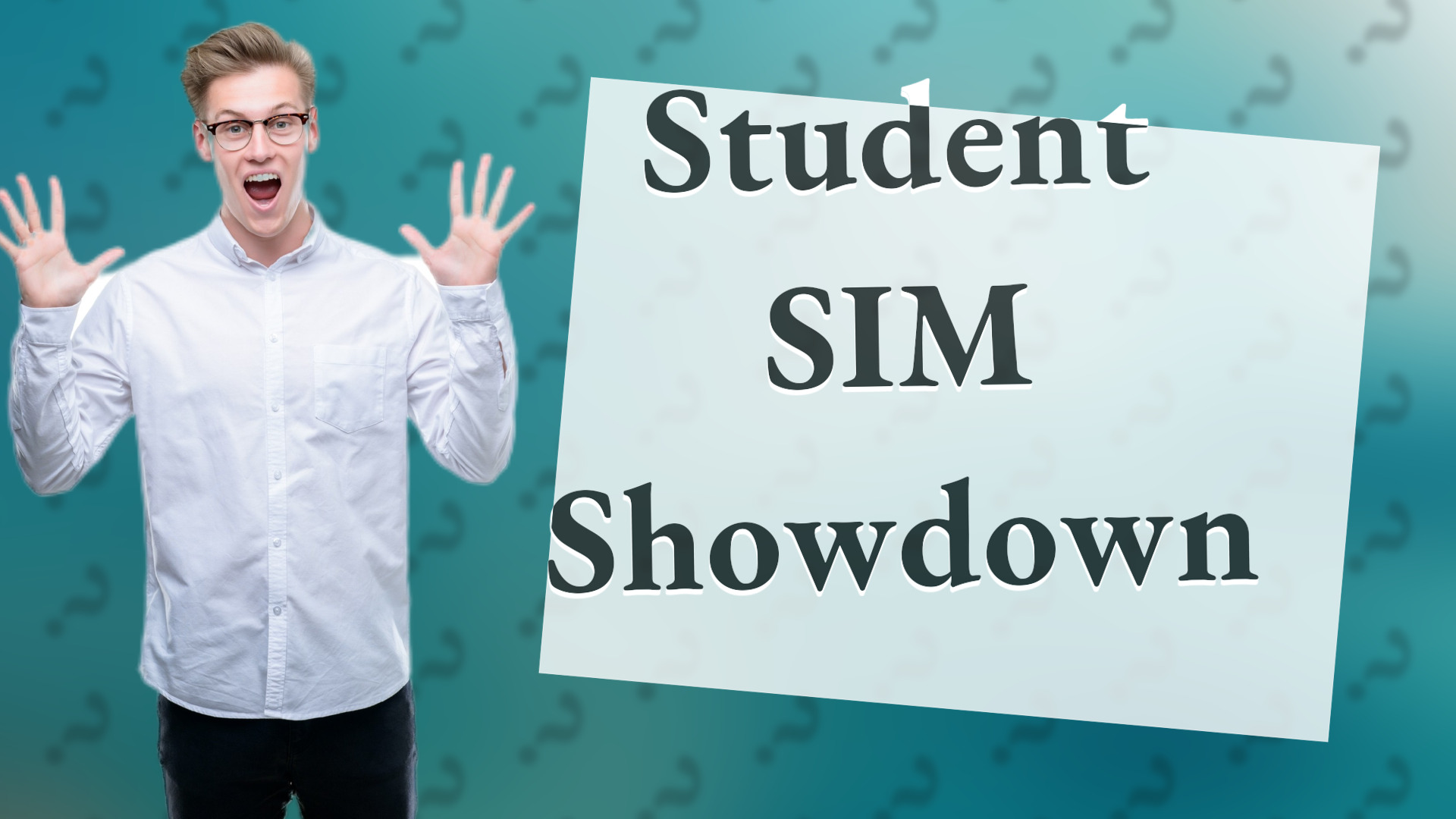 Student SIM Showdown