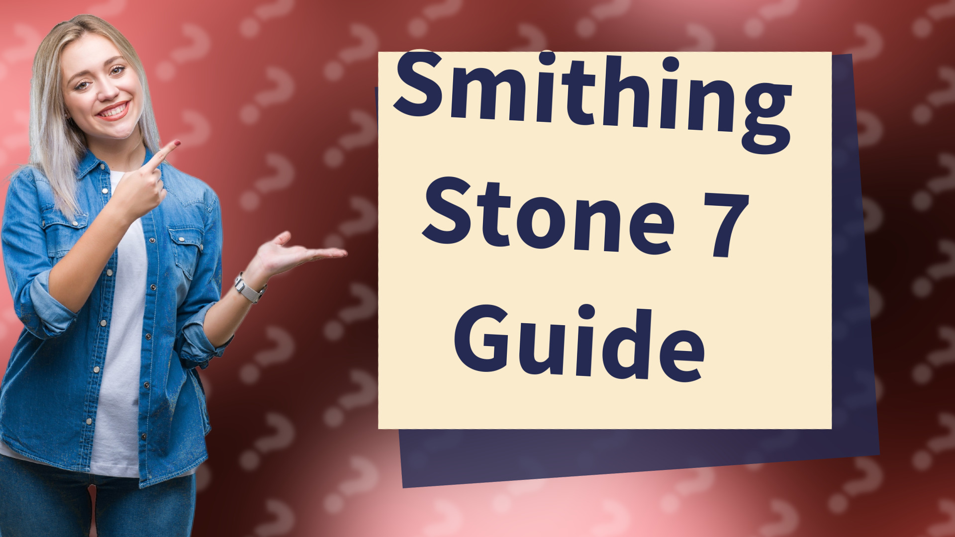 Smithing Stone 7 Guide