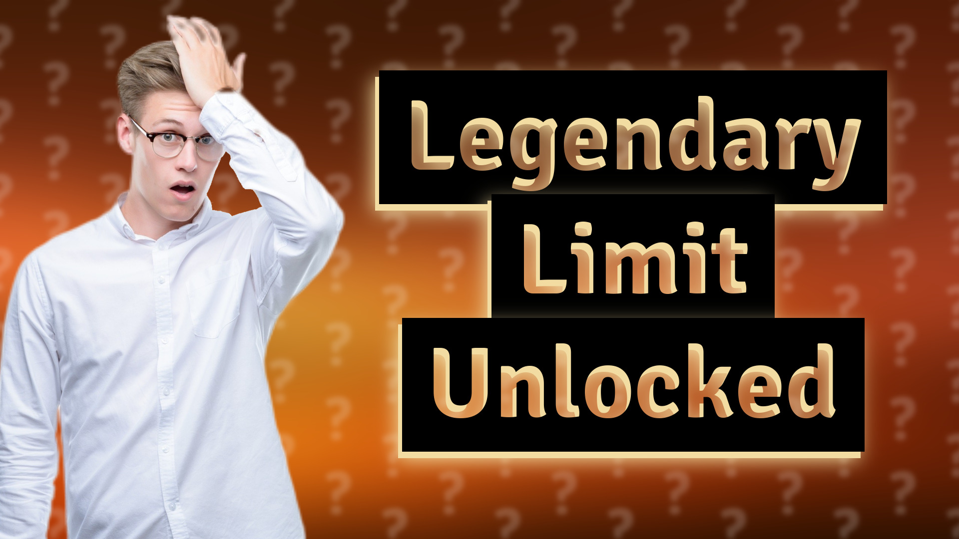 Legendary Limit Unlocked