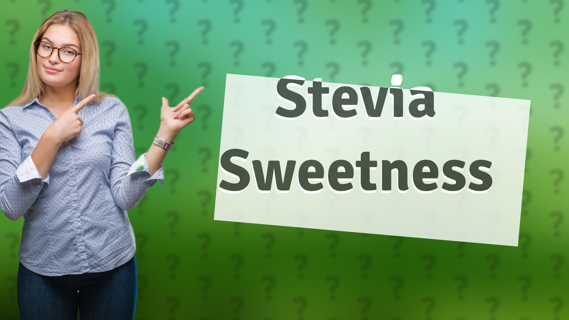 Stevia Sweetness