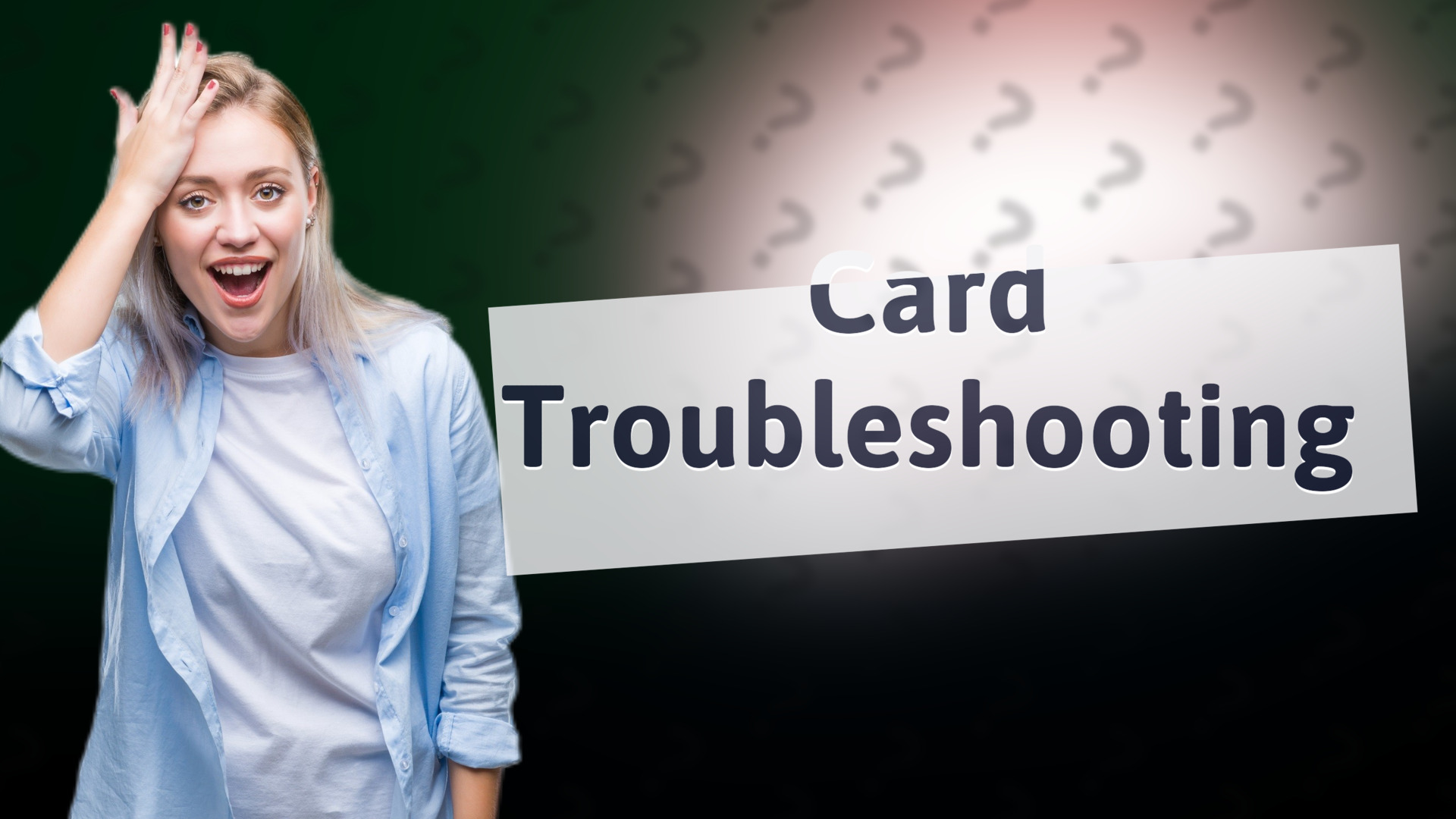 Card Troubleshooting