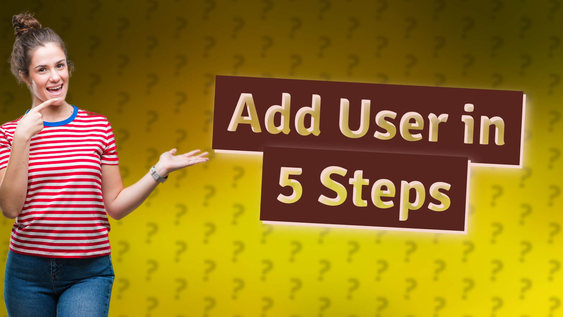 Add User in 5 Steps