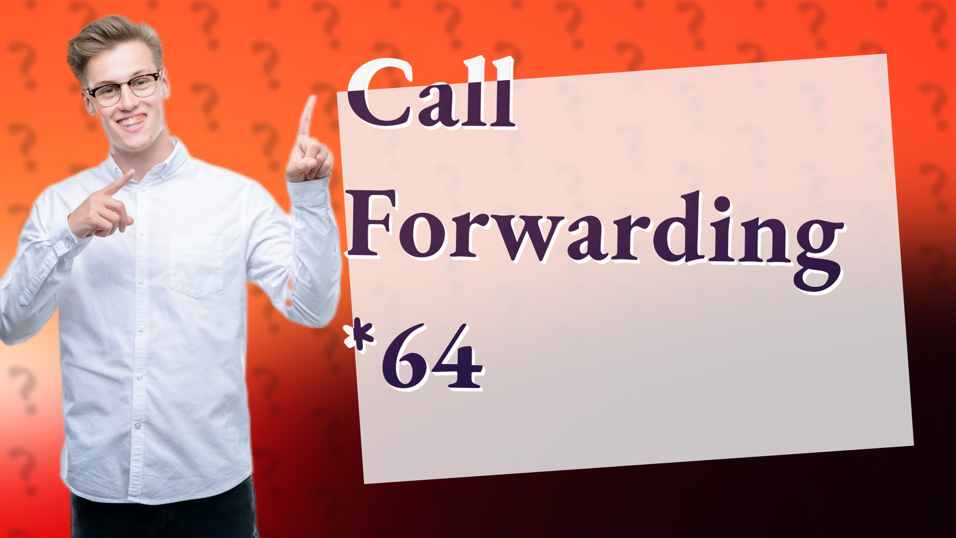 Call Forwarding *64