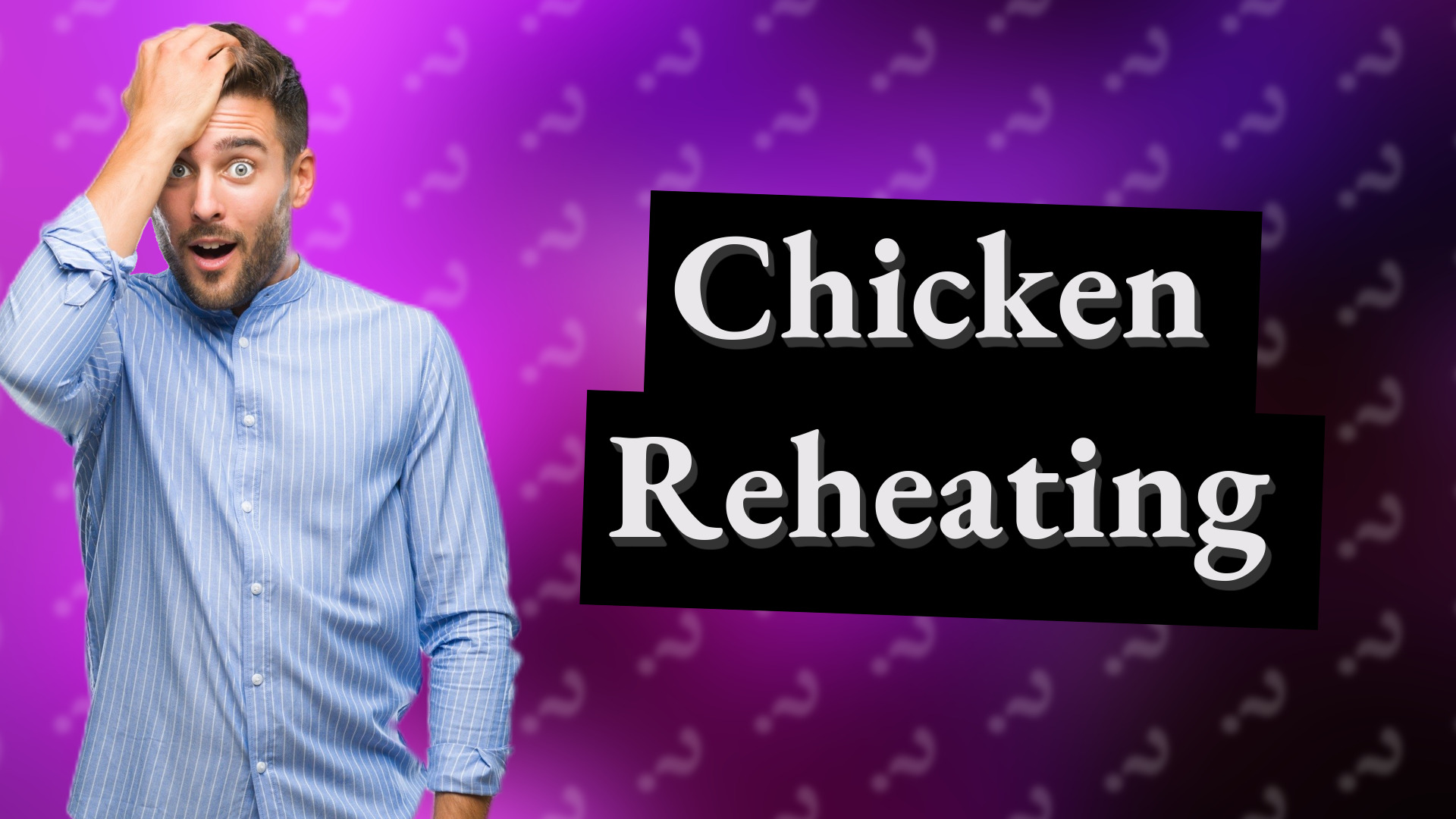 Chicken Reheating