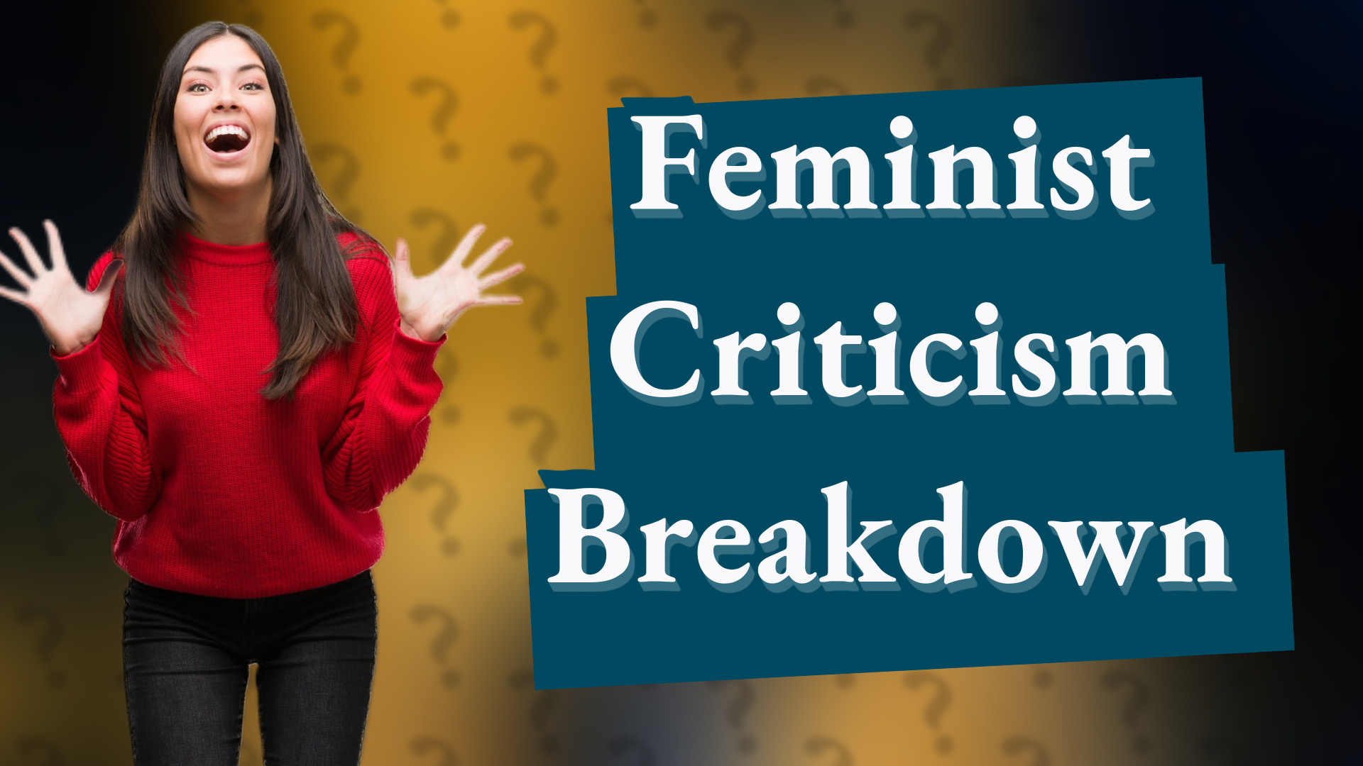 Feminist Criticism Breakdown