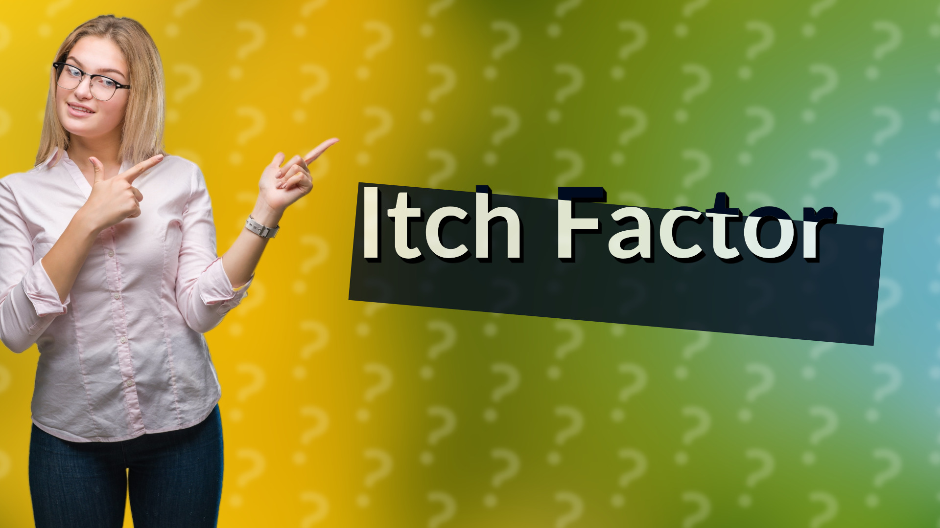 Itch Factor