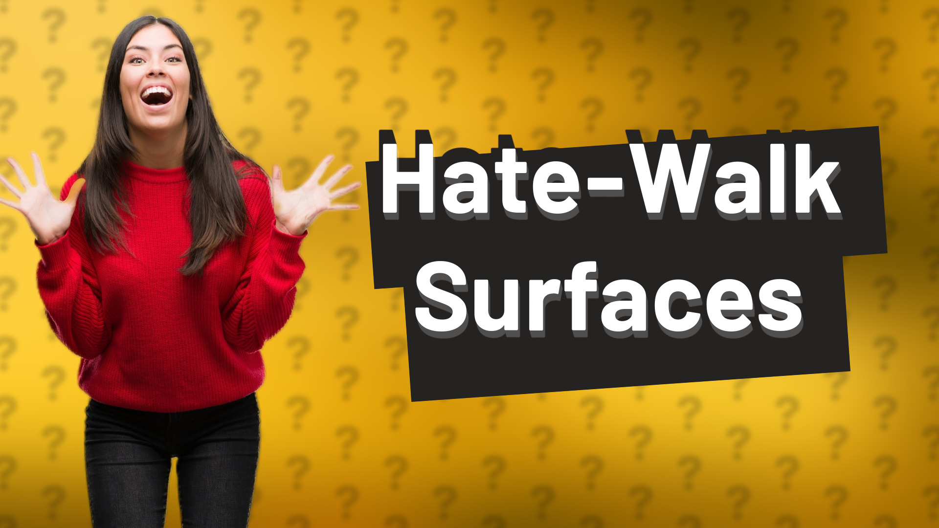 Hate-Walk Surfaces