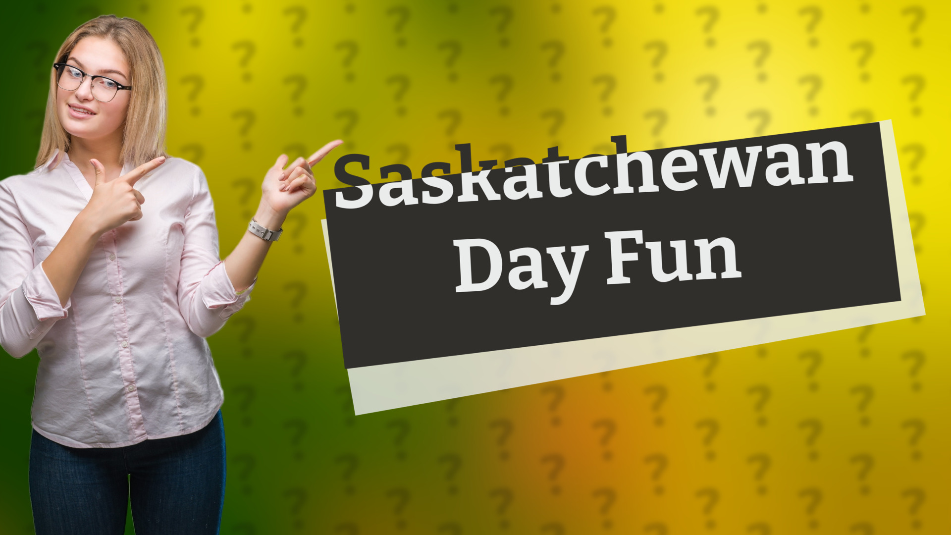 Saskatchewan Day Fun