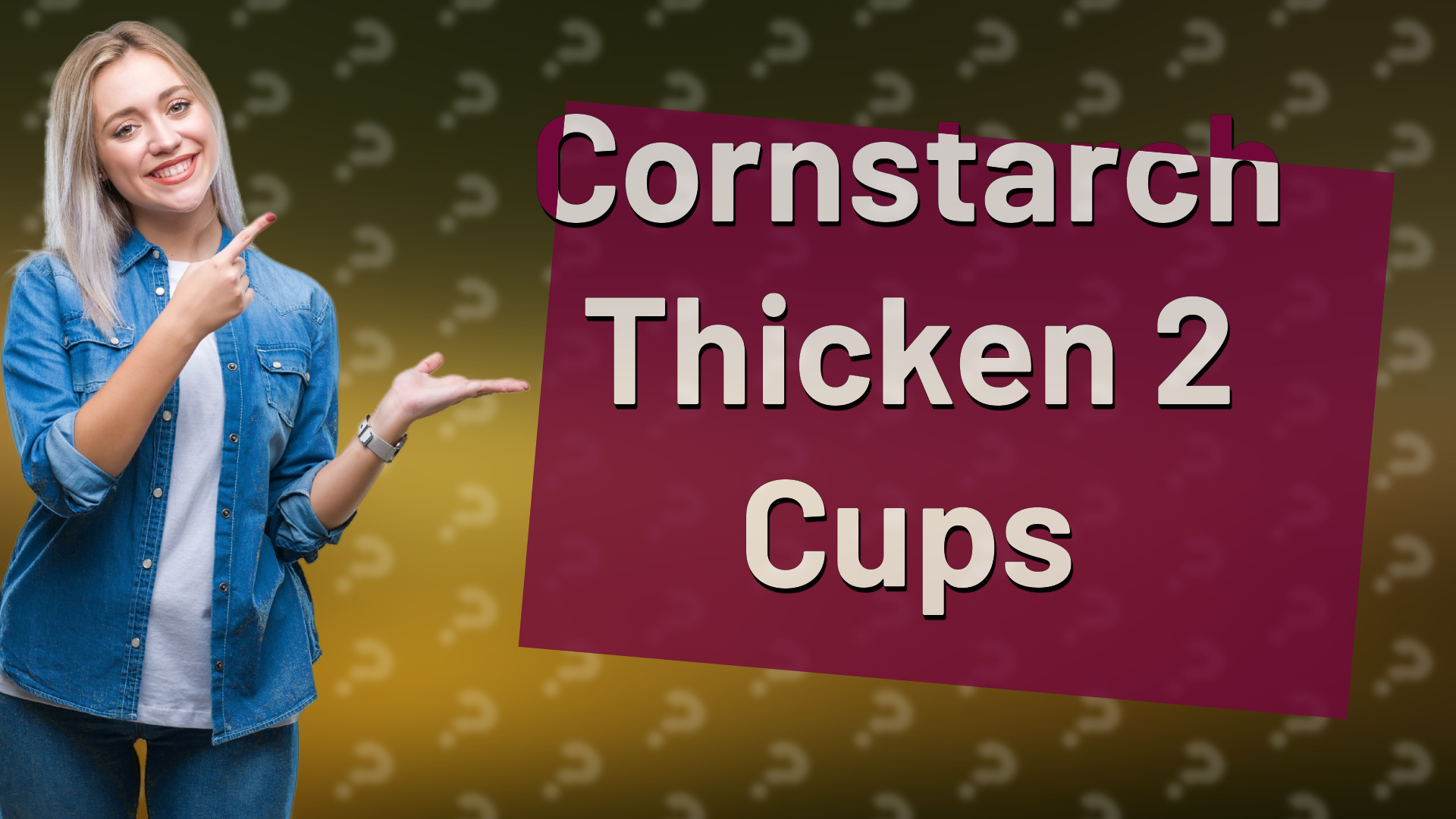 Cornstarch Thicken 2 Cups