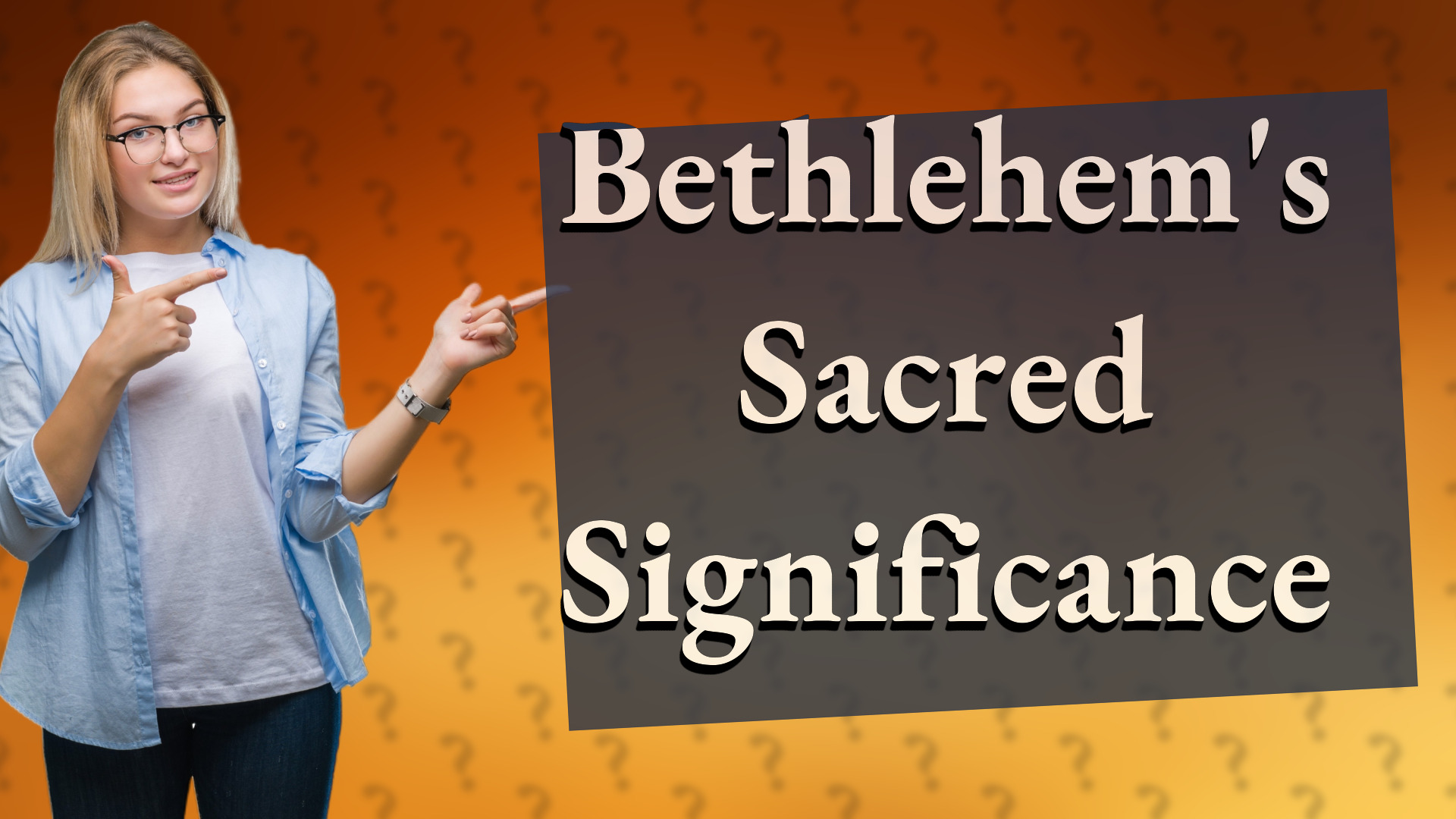 Bethlehem's Sacred Significance