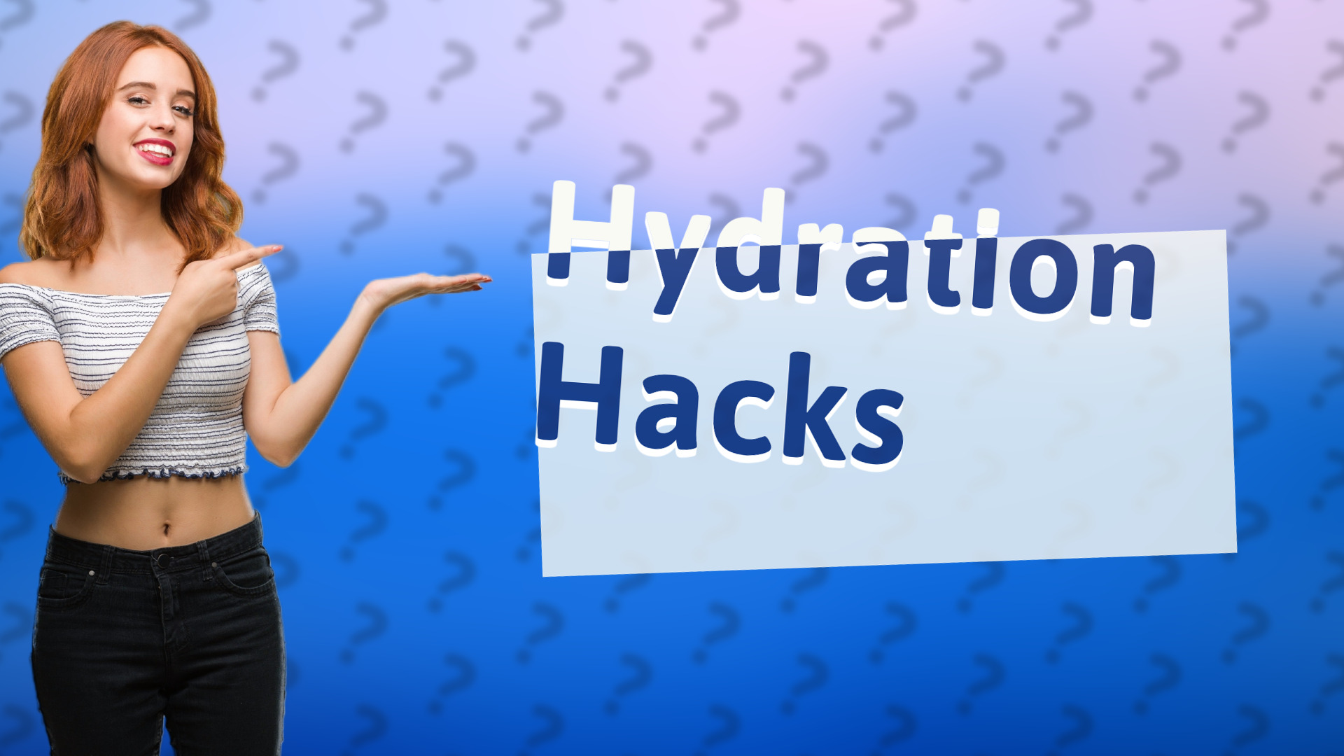 Hydration Hacks