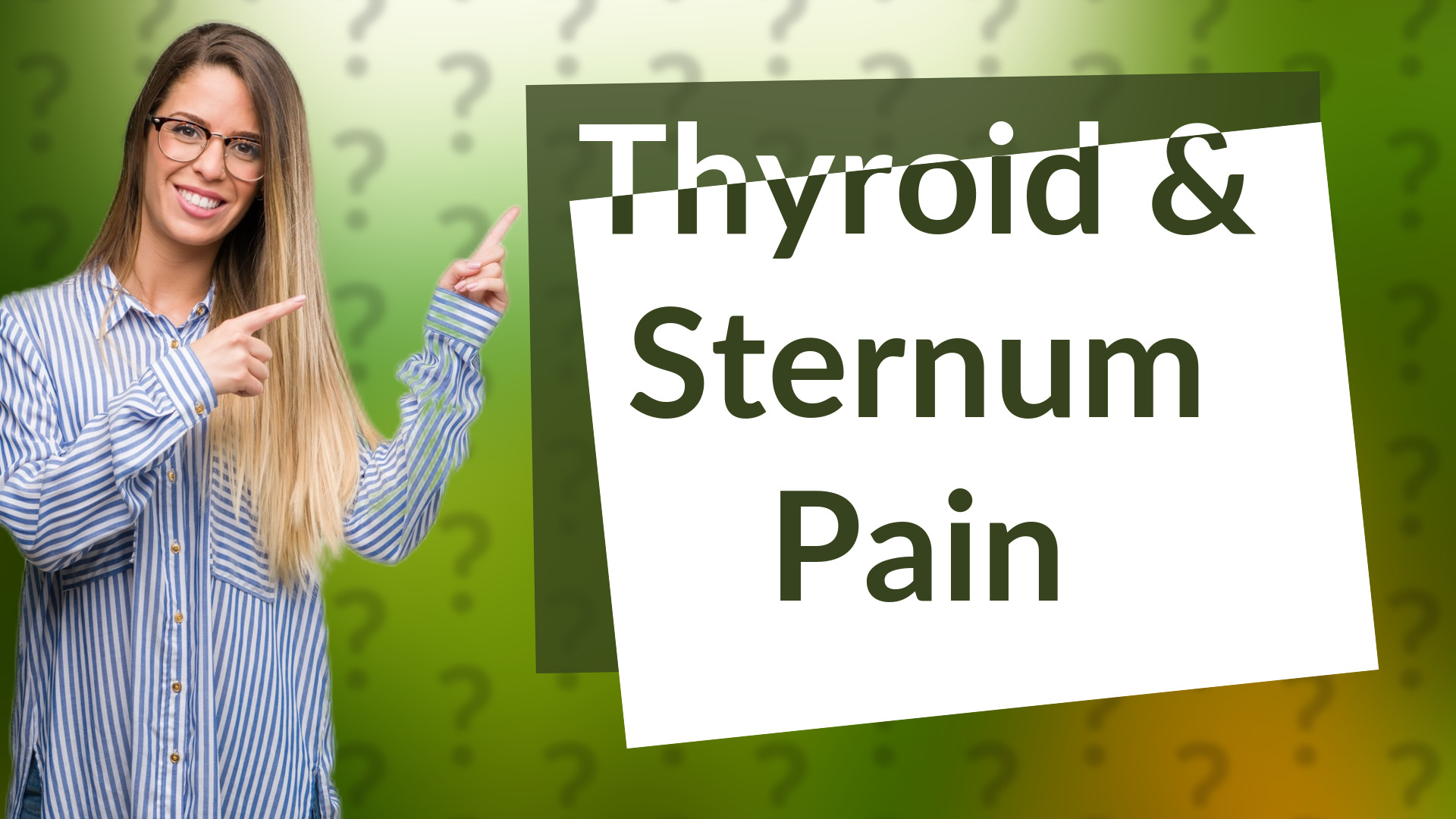 Thyroid & Sternum Pain