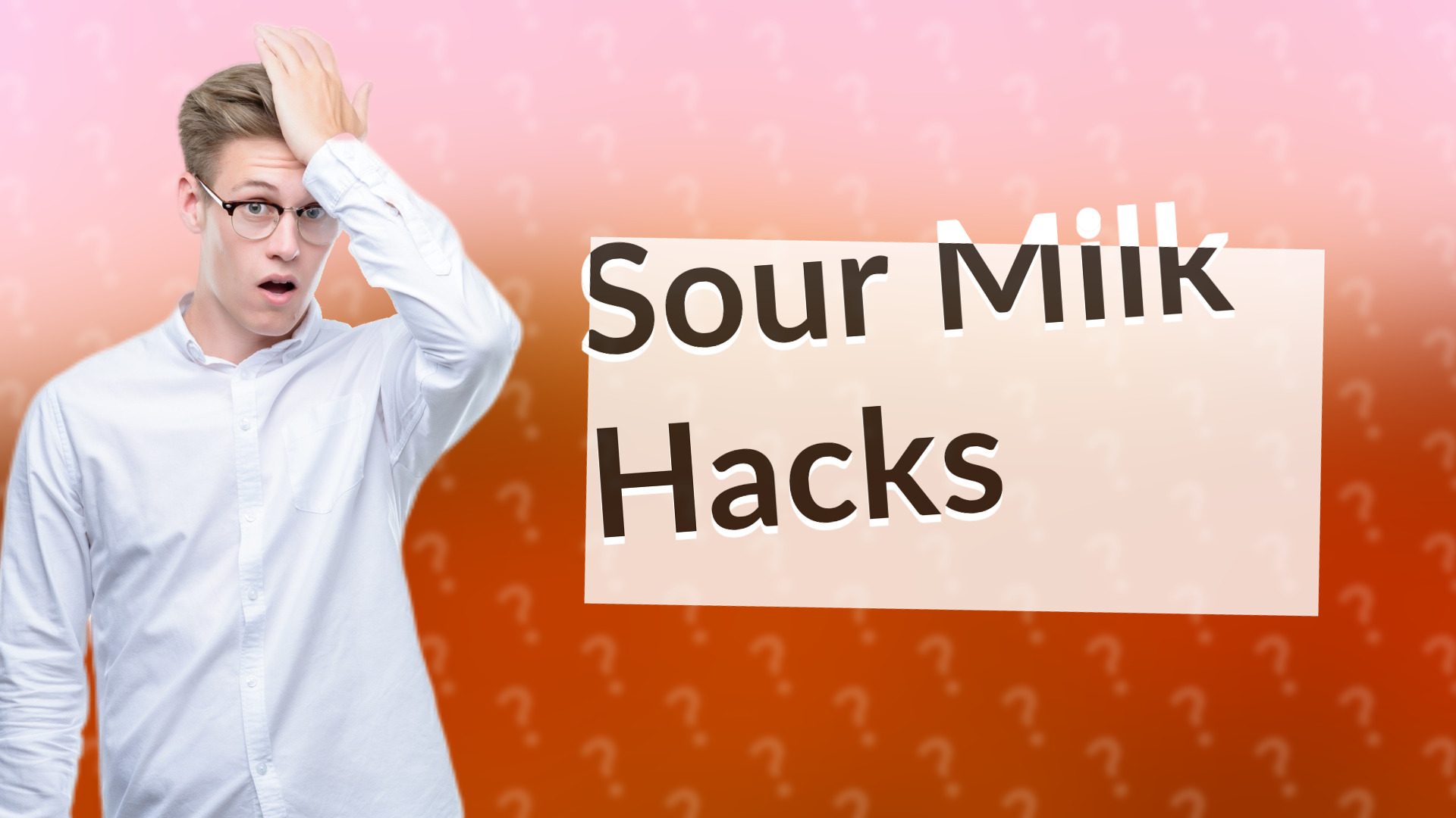 Sour Milk Hacks