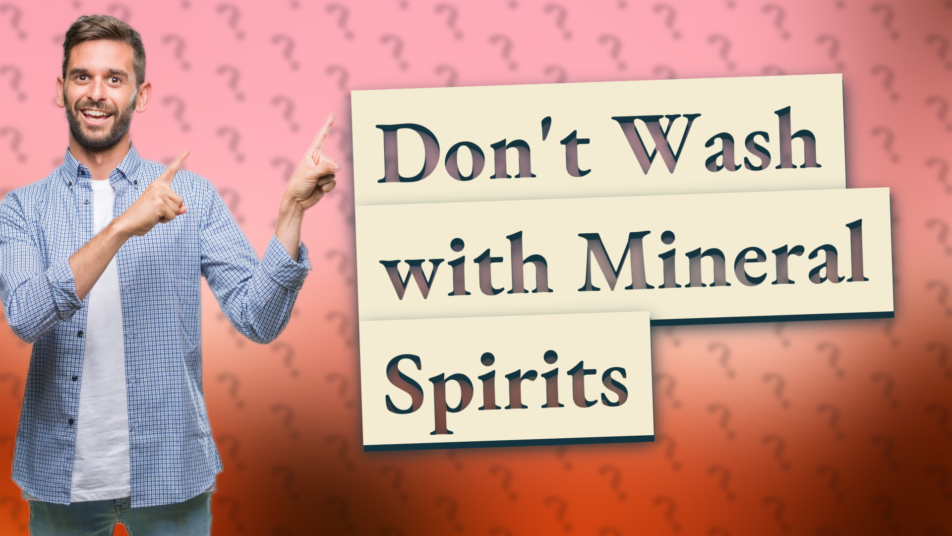 Don't Wash with Mineral Spirits
