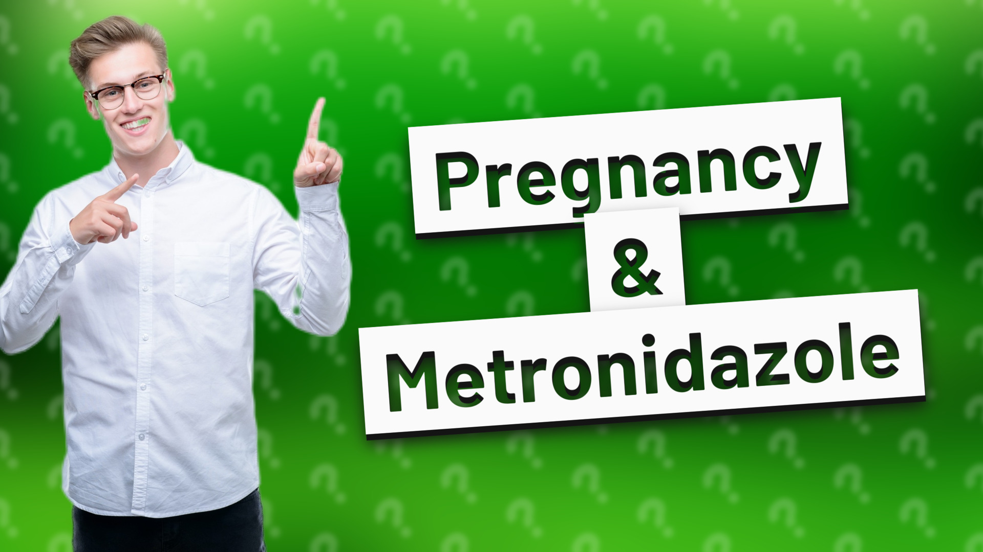 Pregnancy & Metronidazole
