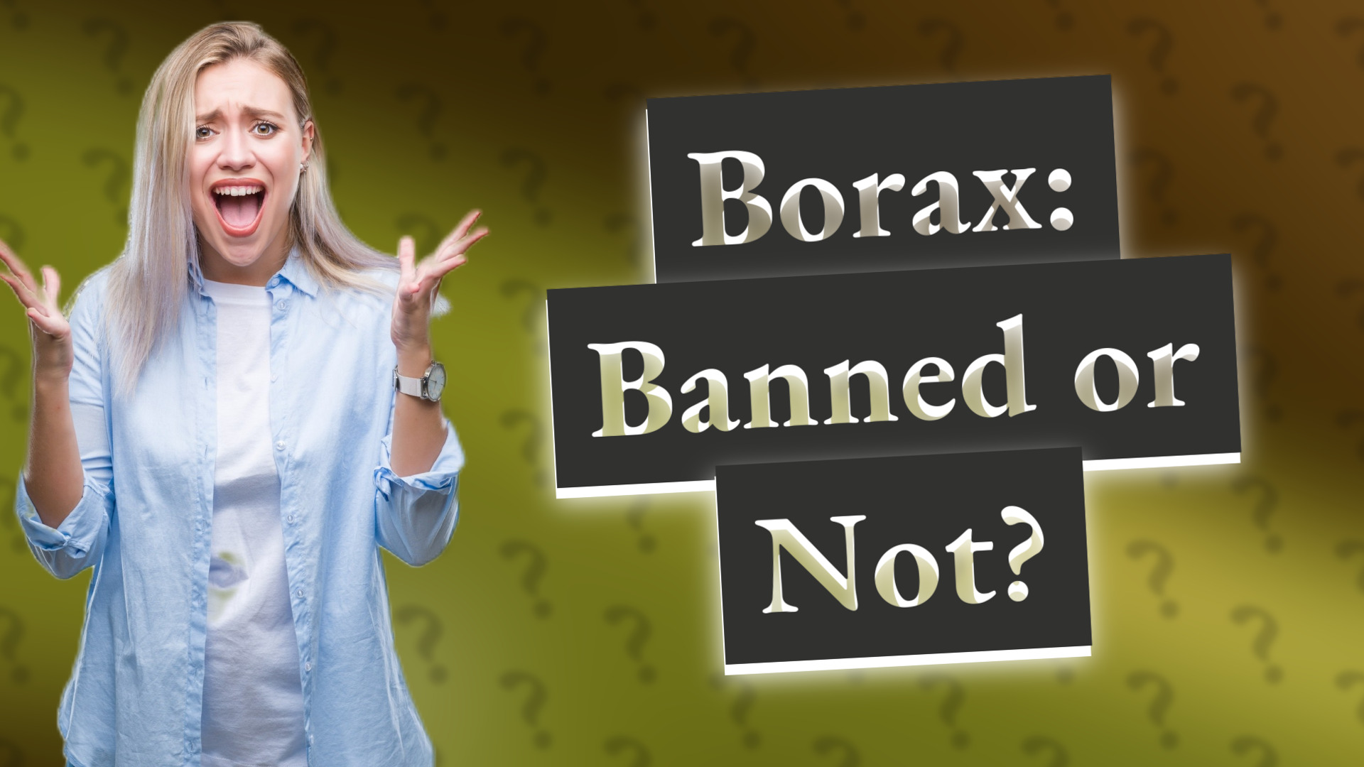 Borax: Banned or Not?