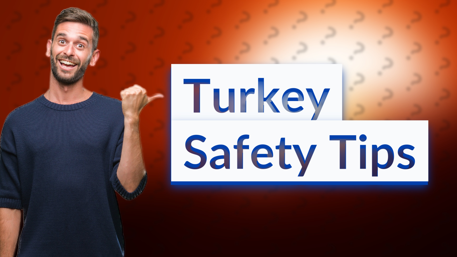 Turkey Safety Tips