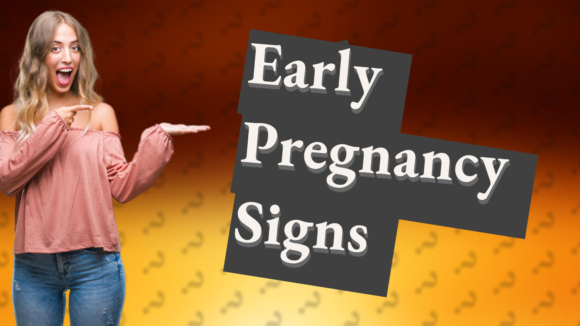 Early Pregnancy Signs