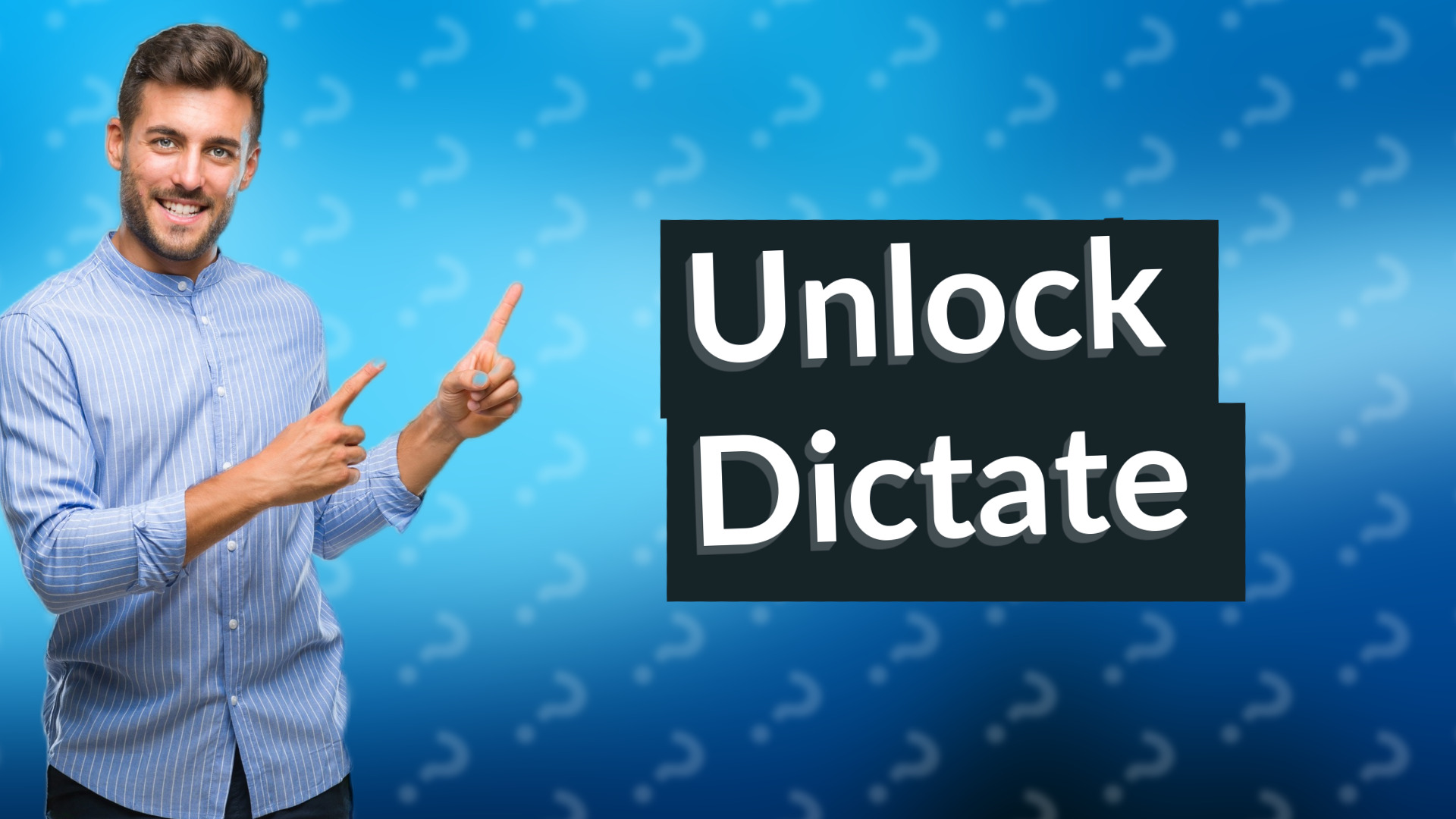 Unlock Dictate
