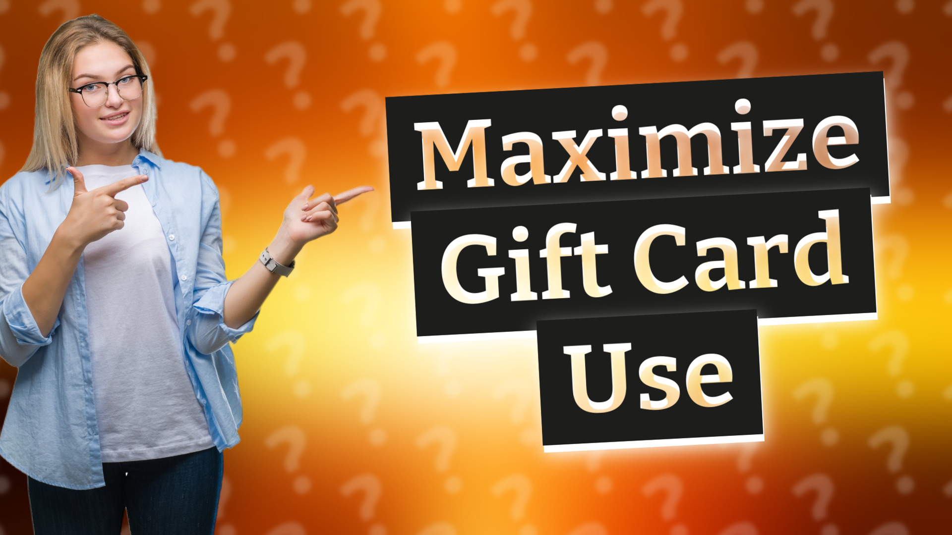 Maximize Gift Card Use