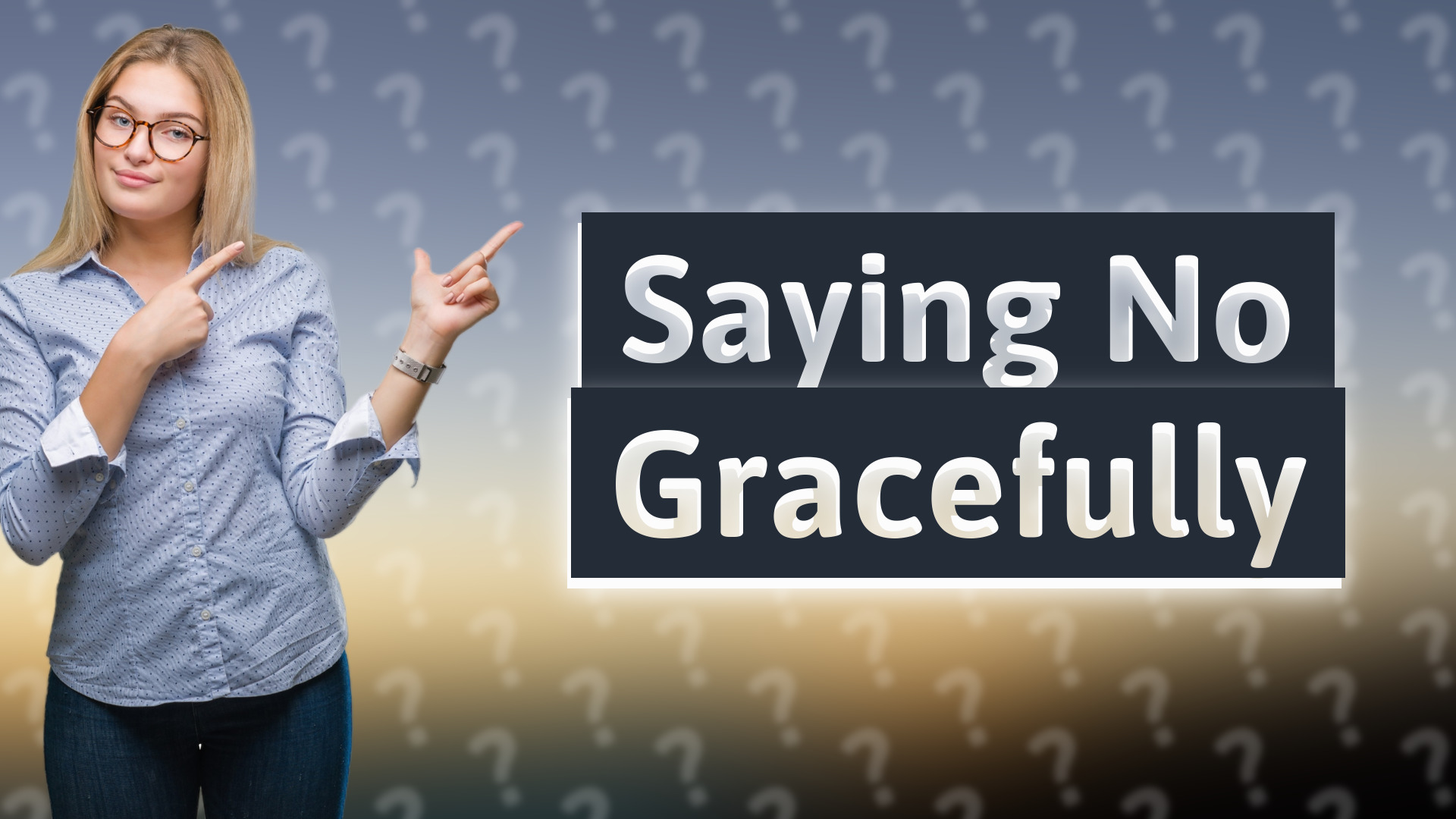 Saying No Gracefully