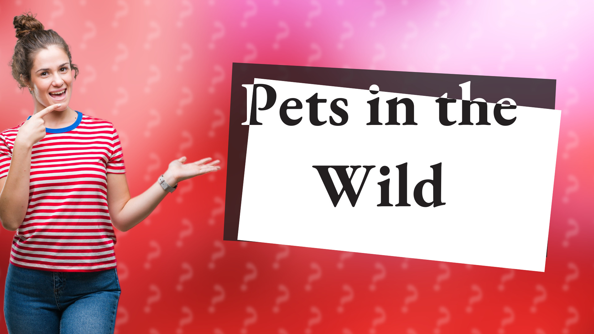 Pets in the Wild