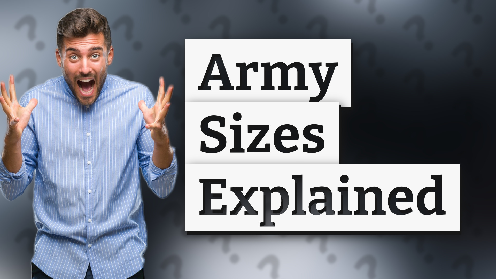 Army Sizes Explained