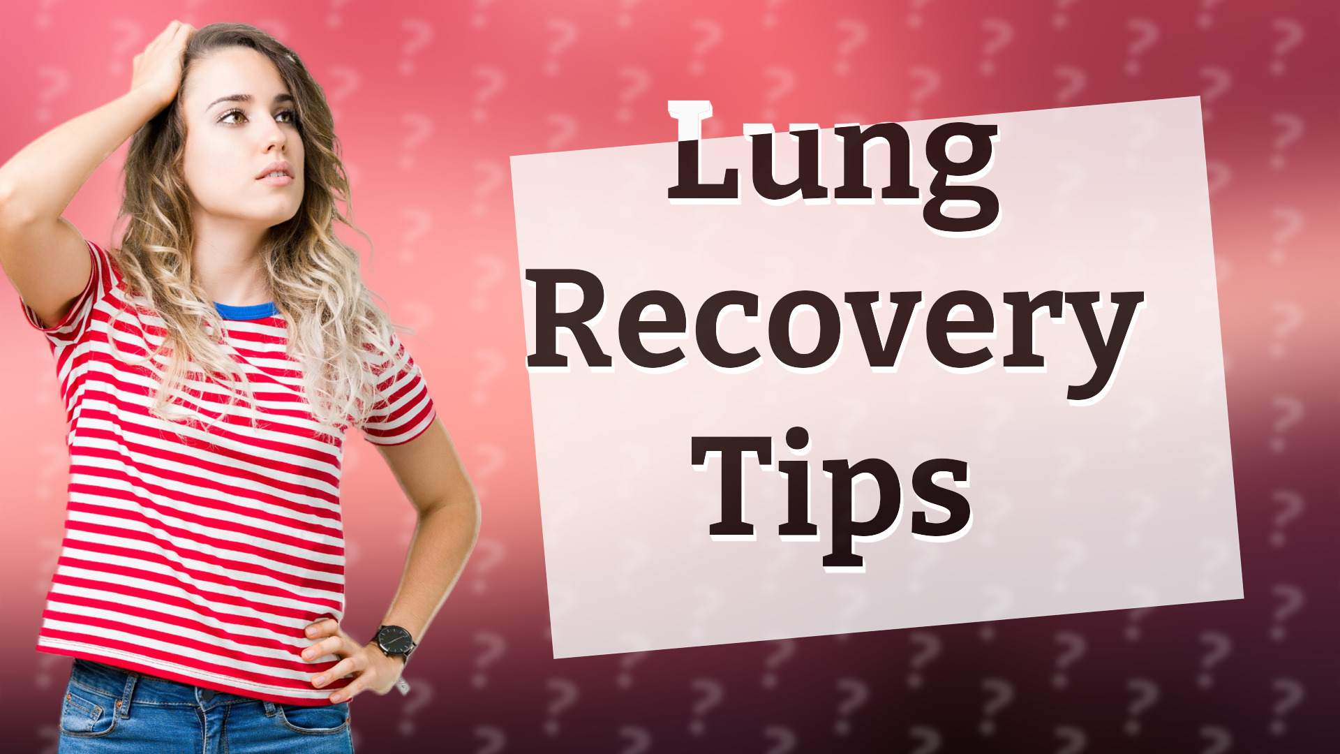 Lung Recovery Tips