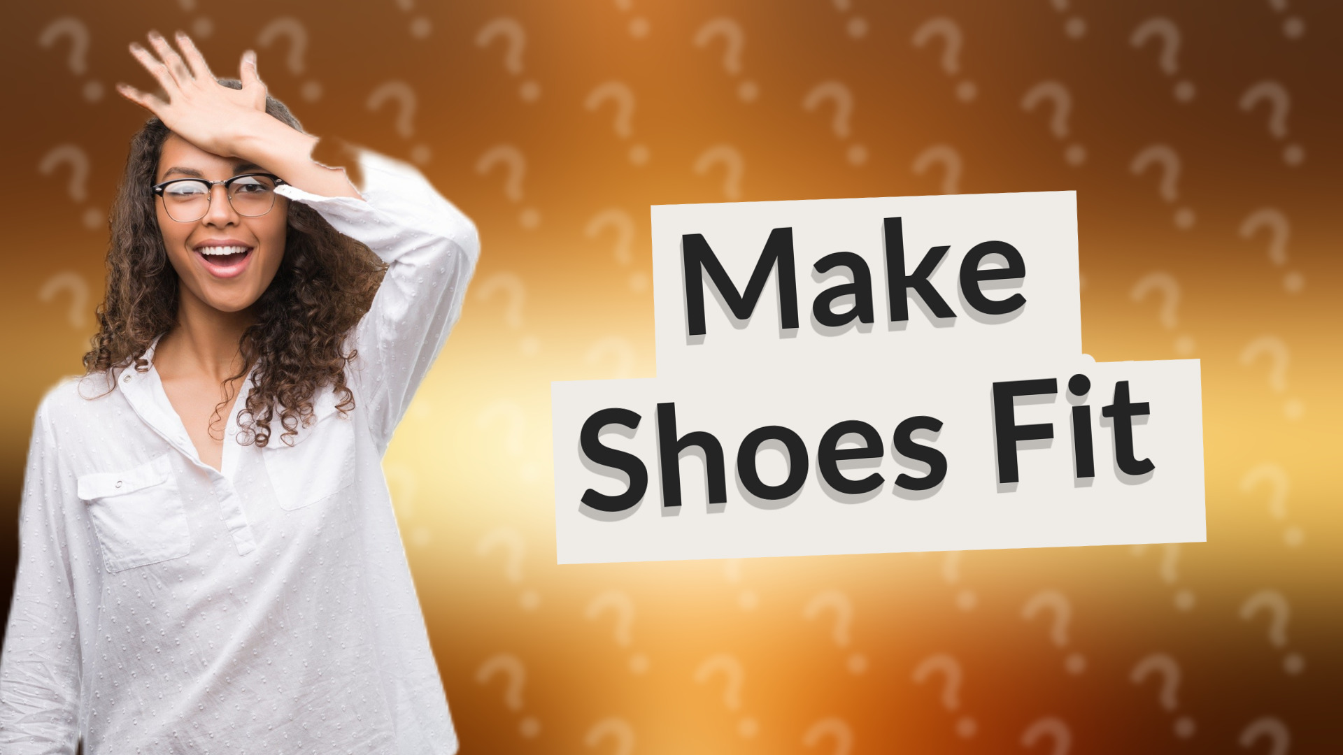 Make Shoes Fit