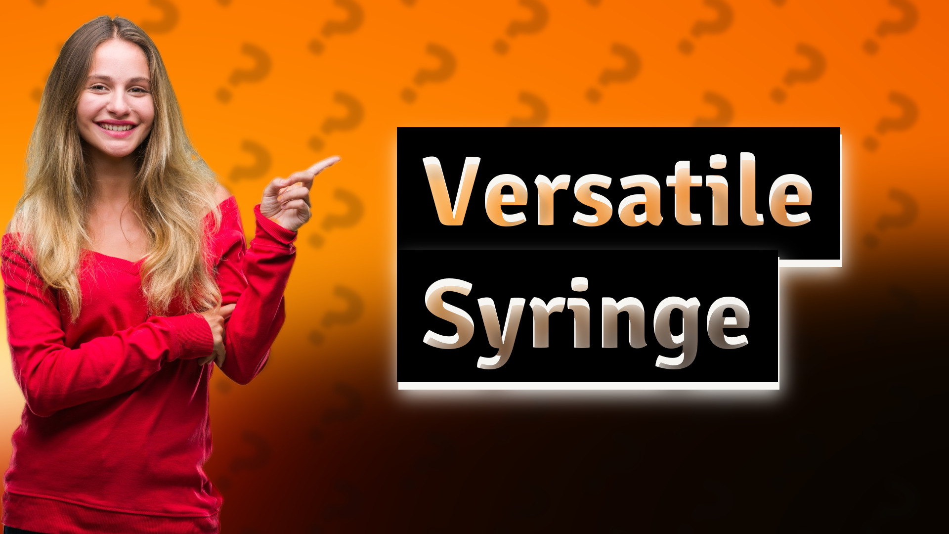 Versatile Syringe