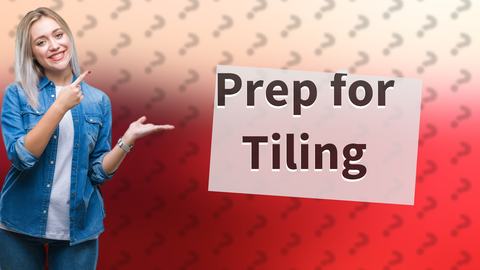 Prep for Tiling