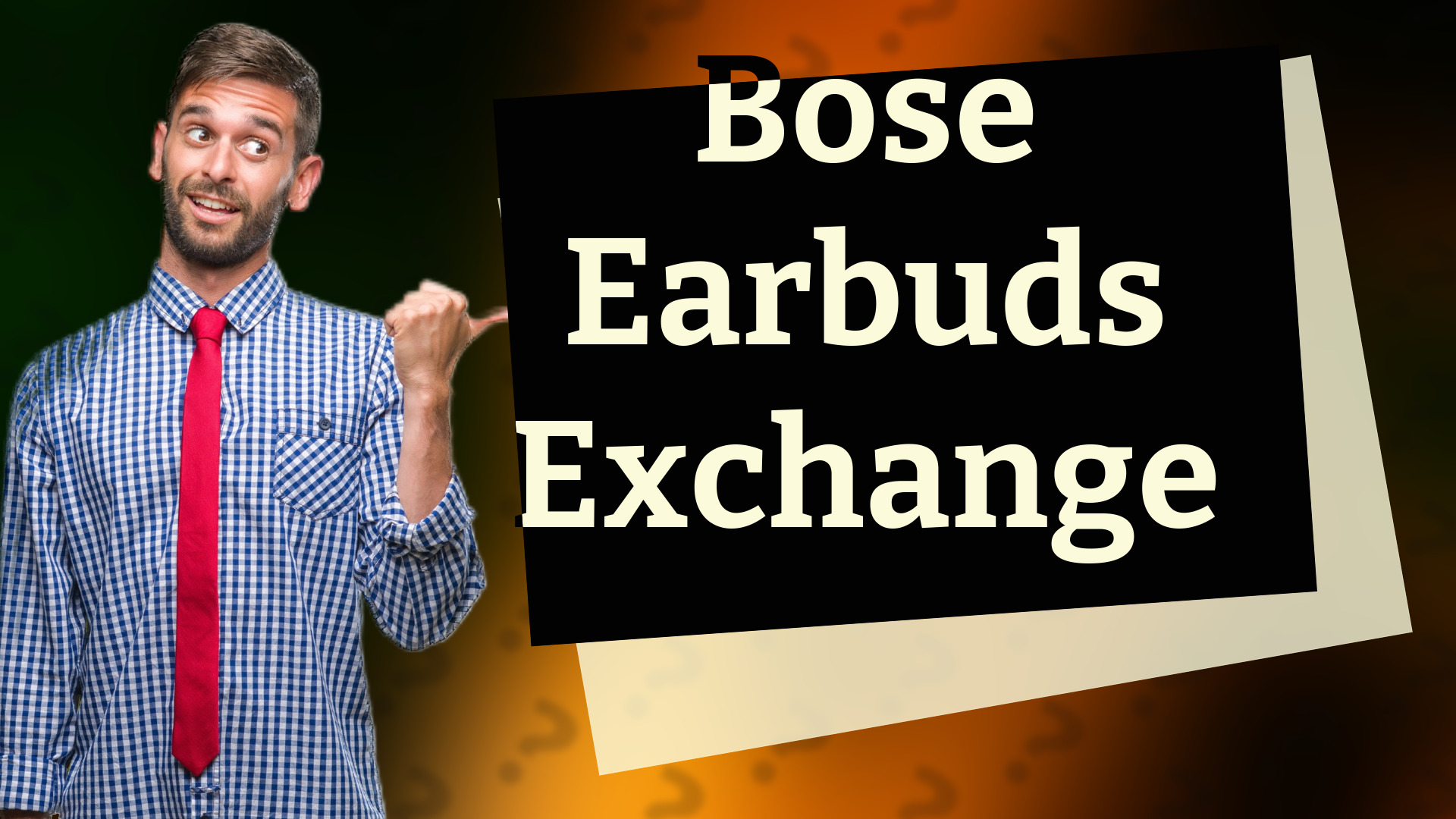 Bose Earbuds Exchange