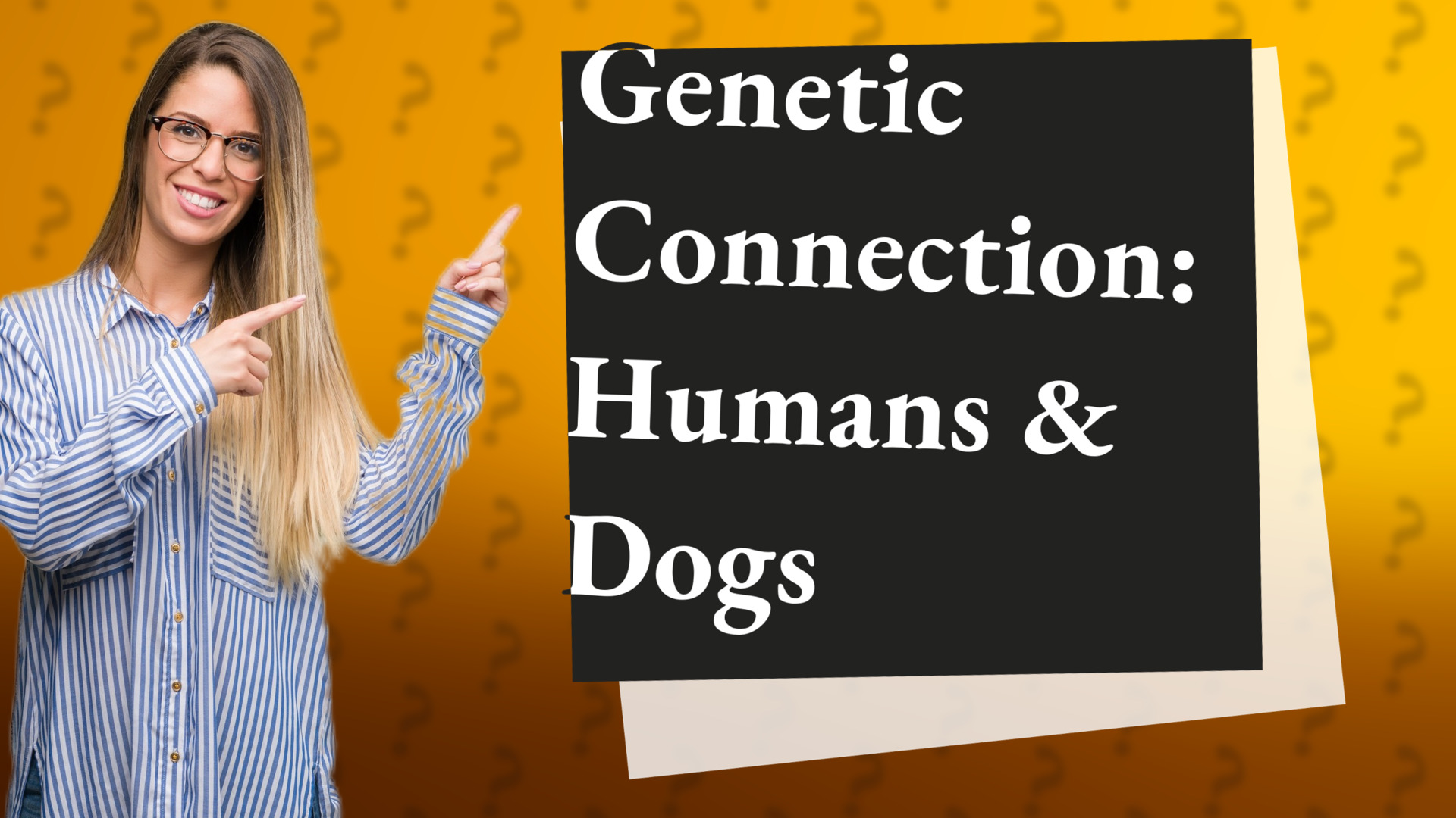 Genetic Connection: Humans & Dogs