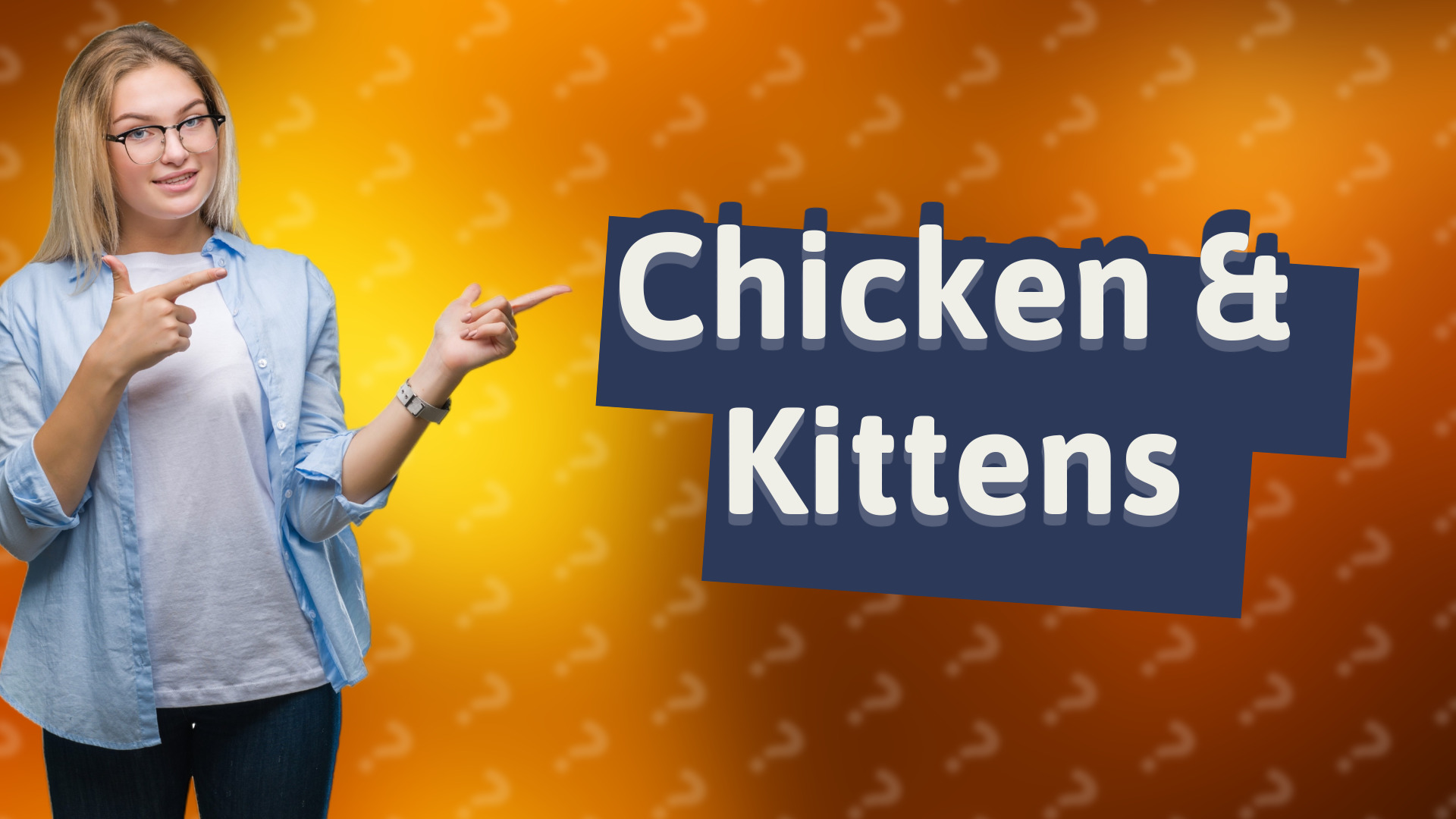 Chicken & Kittens