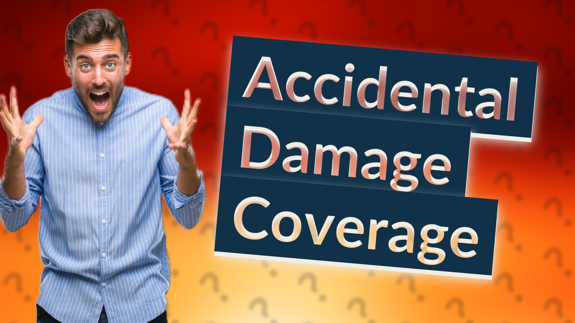 Accidental Damage Coverage