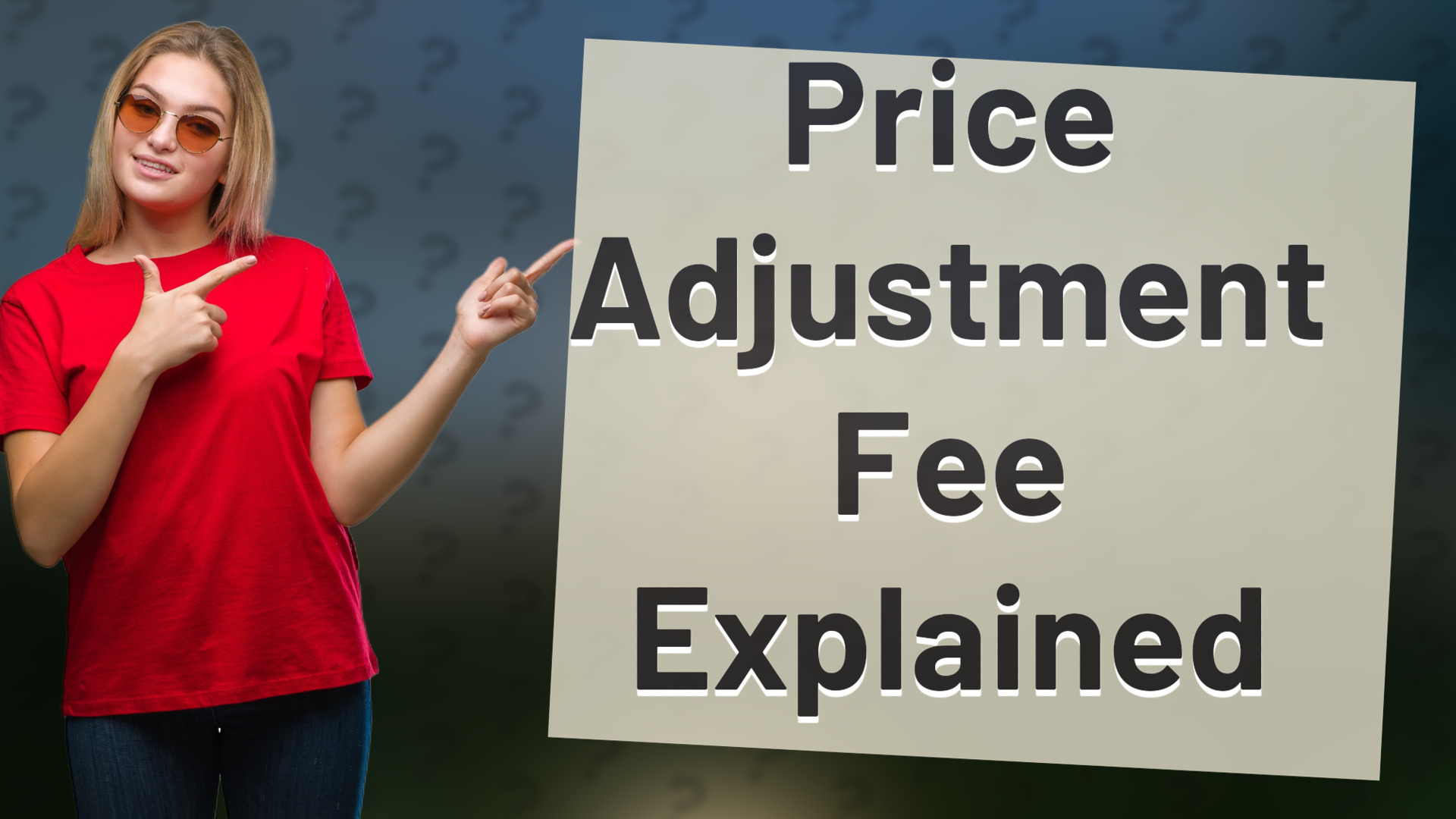 Price Adjustment Fee Explained