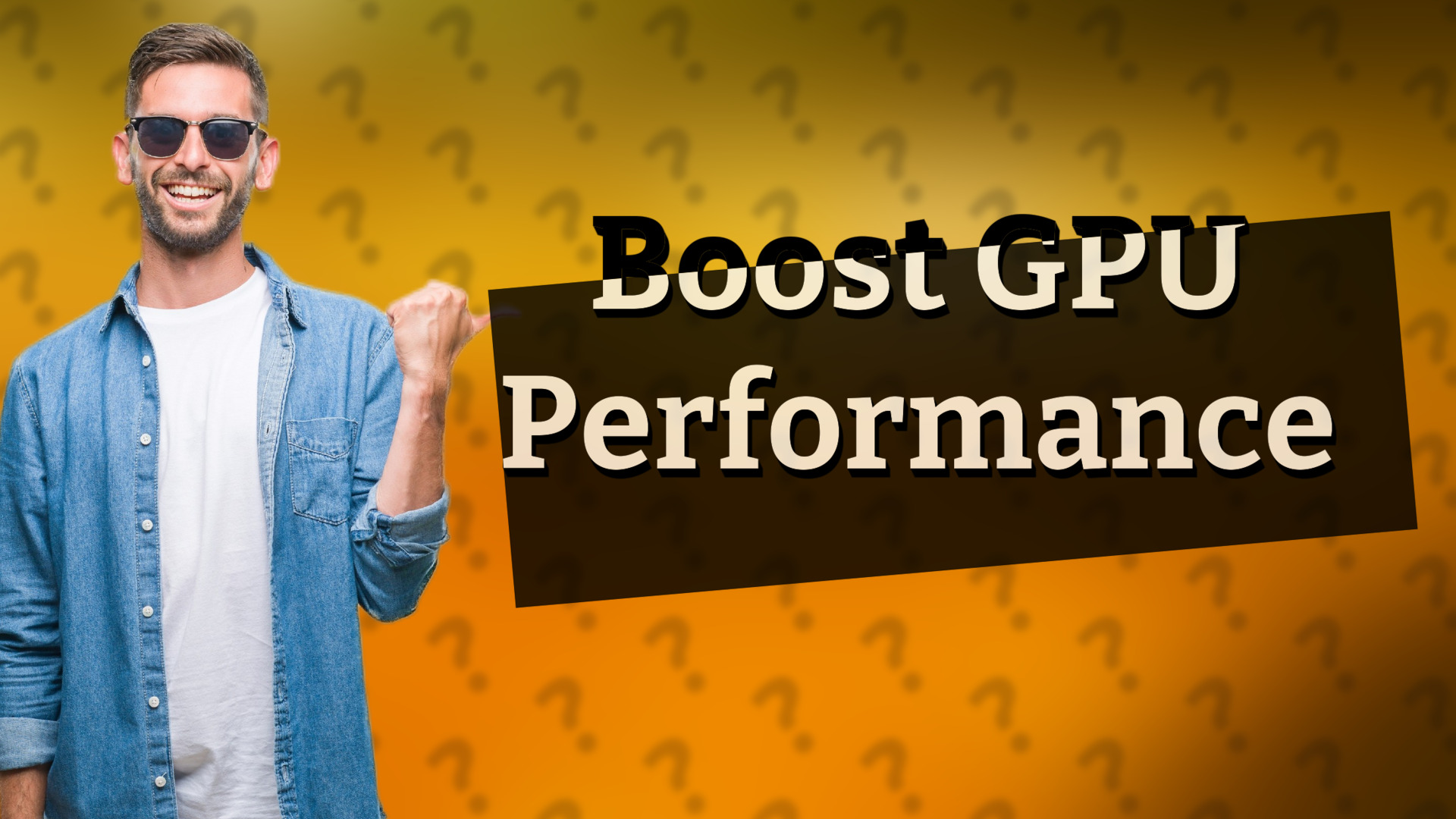 Boost GPU Performance