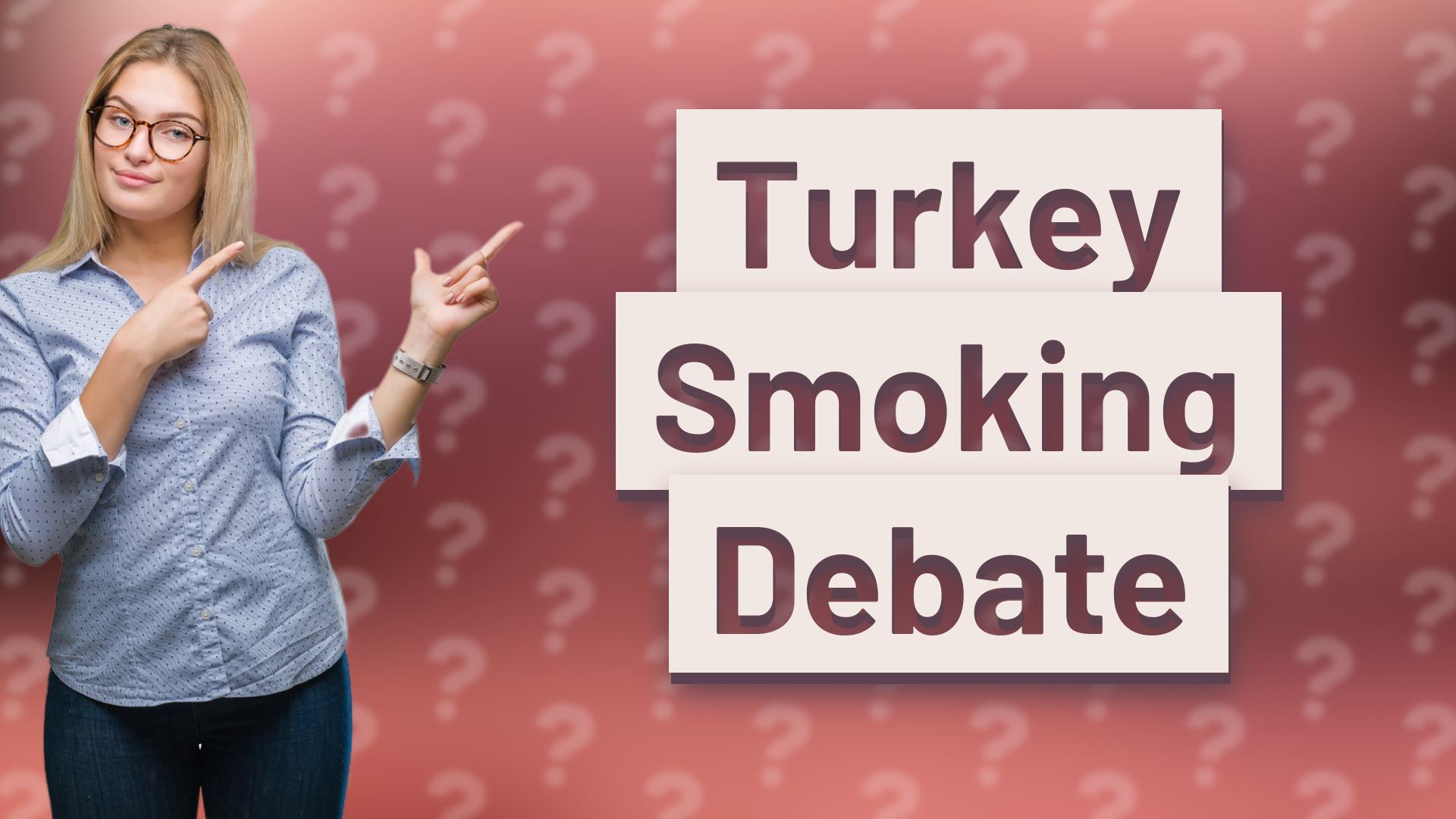 Turkey Smoking Debate