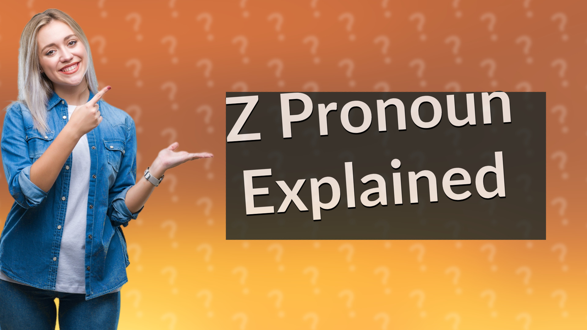 Z Pronoun Explained