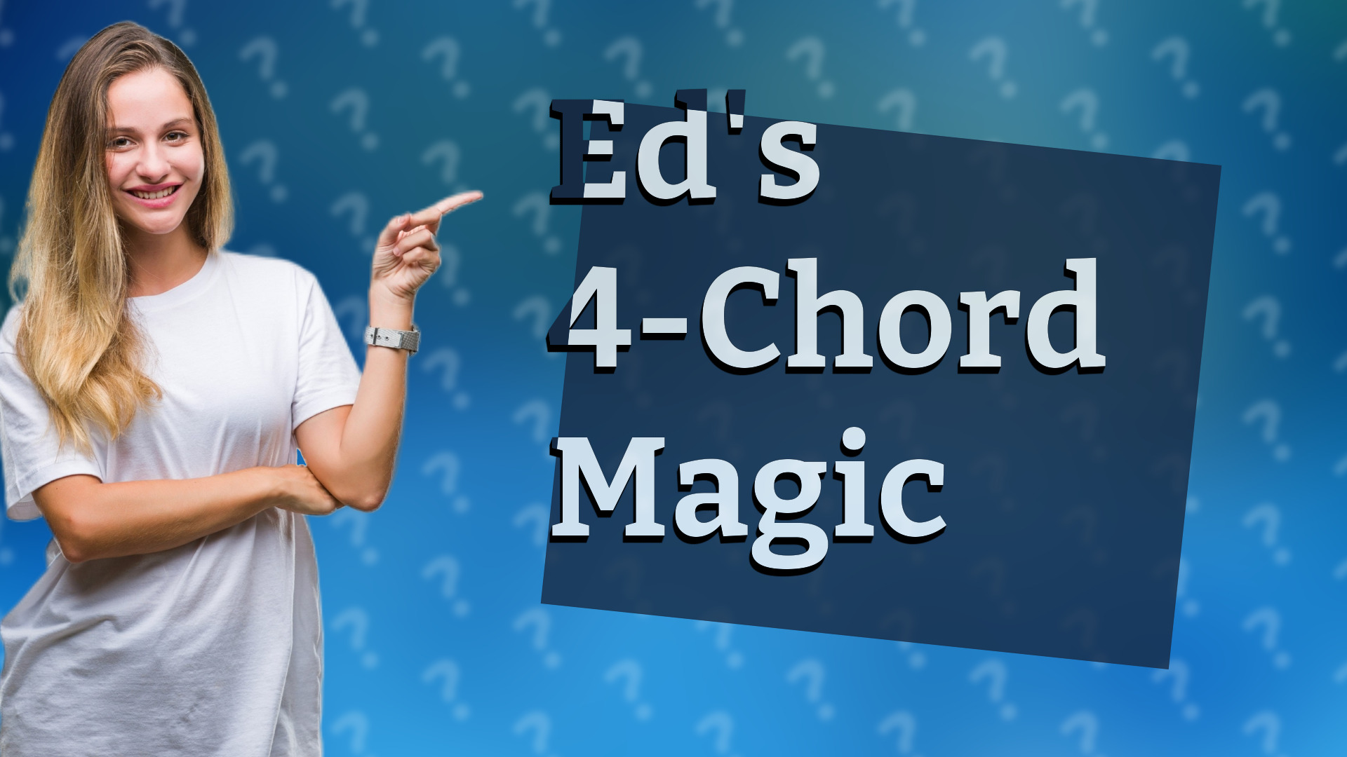 Ed's 4-Chord Magic