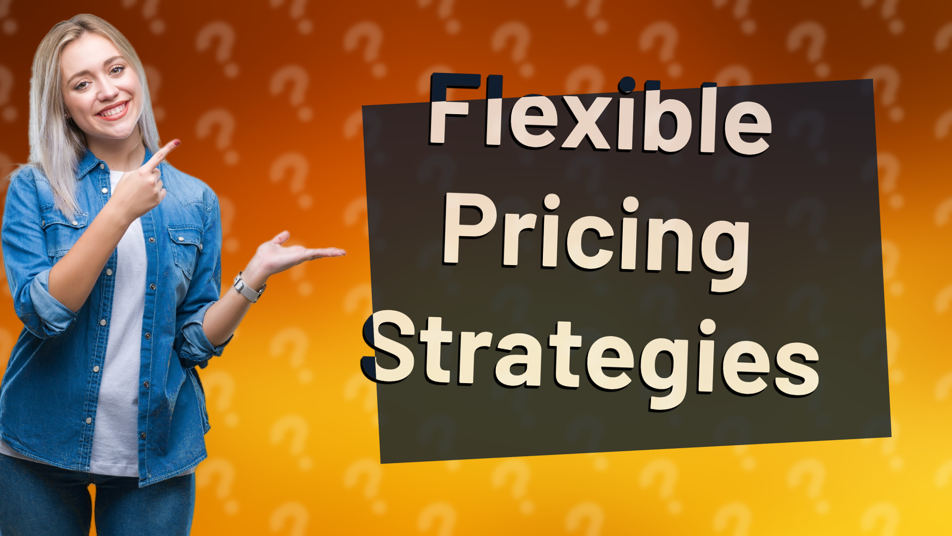 Flexible Pricing Strategies