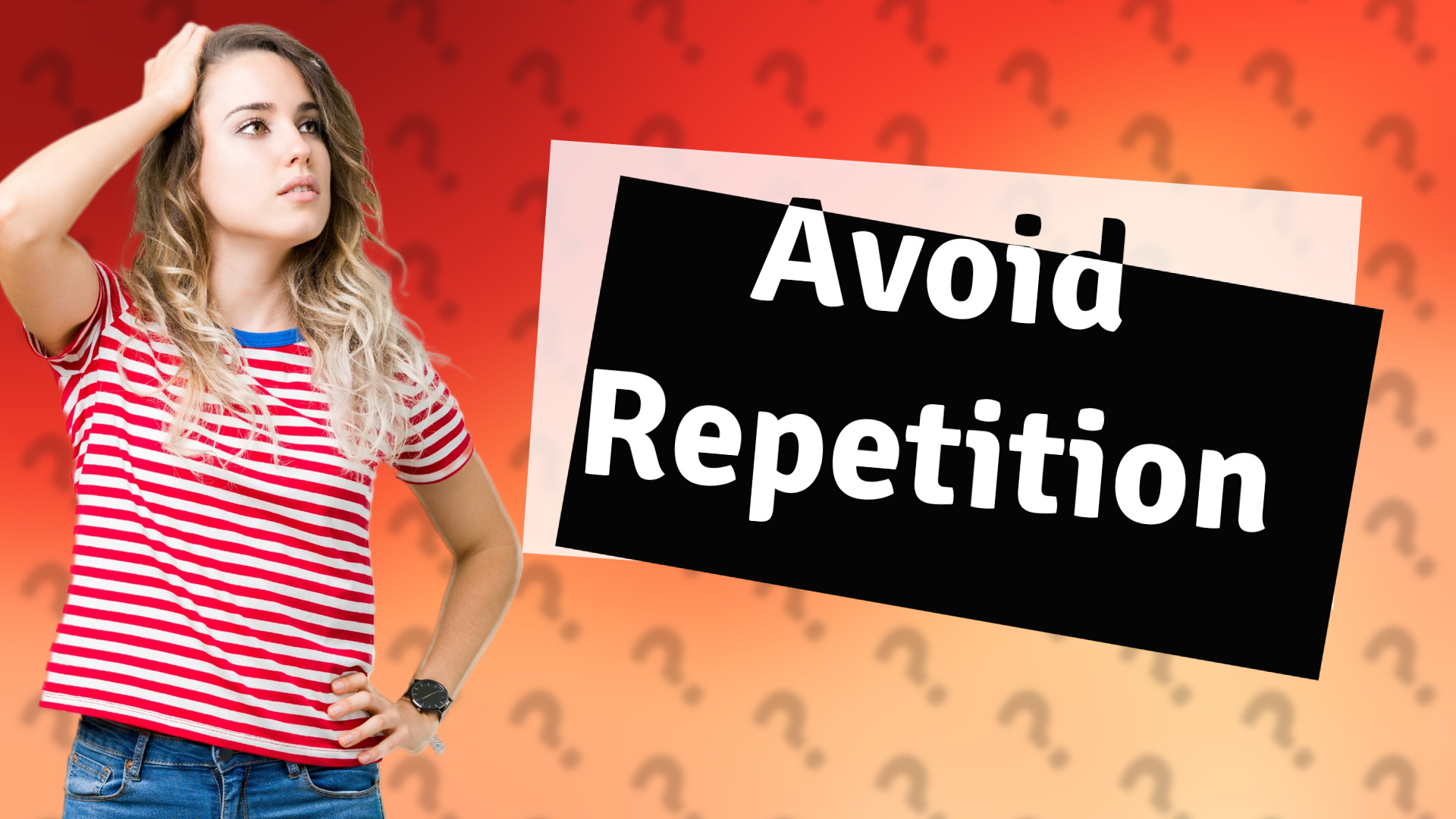 Avoid Repetition
