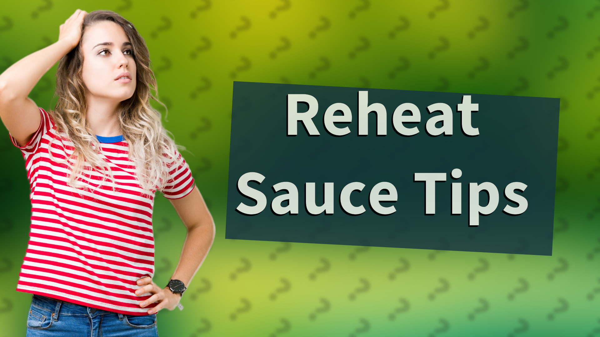 Reheat Sauce Tips
