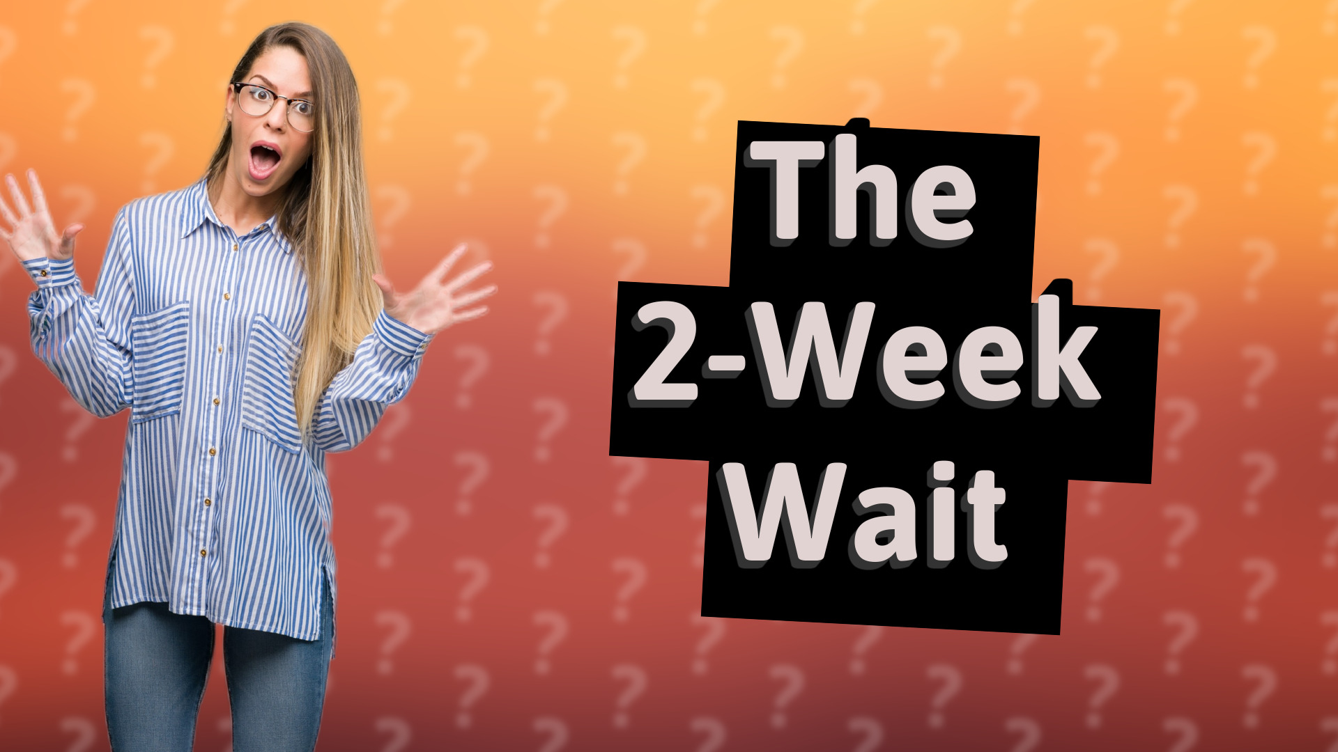 The 2-Week Wait