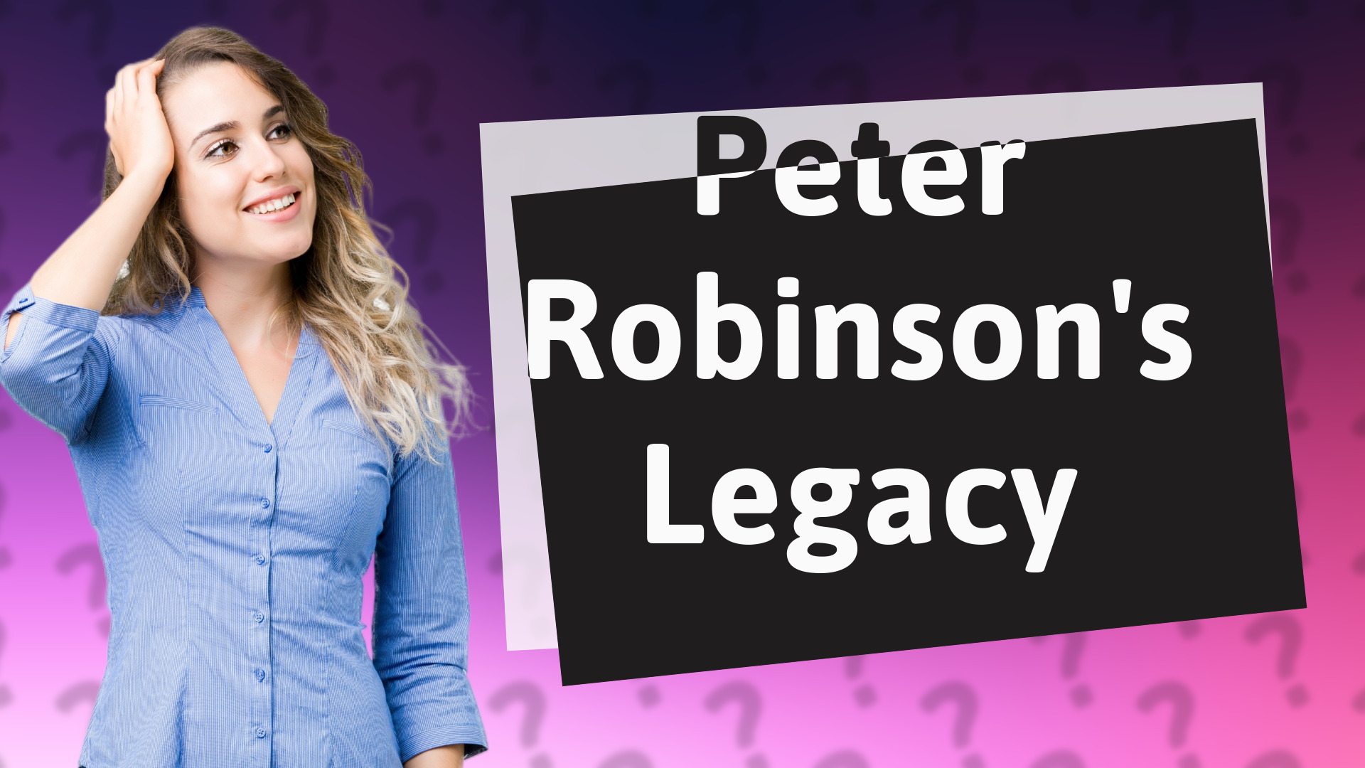 Peter Robinson's Legacy