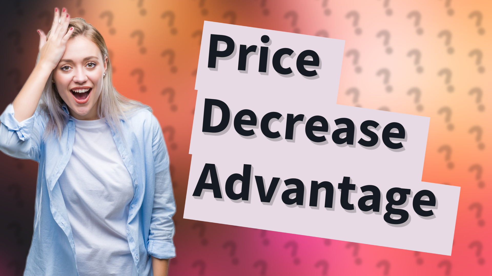 Price Decrease Advantage