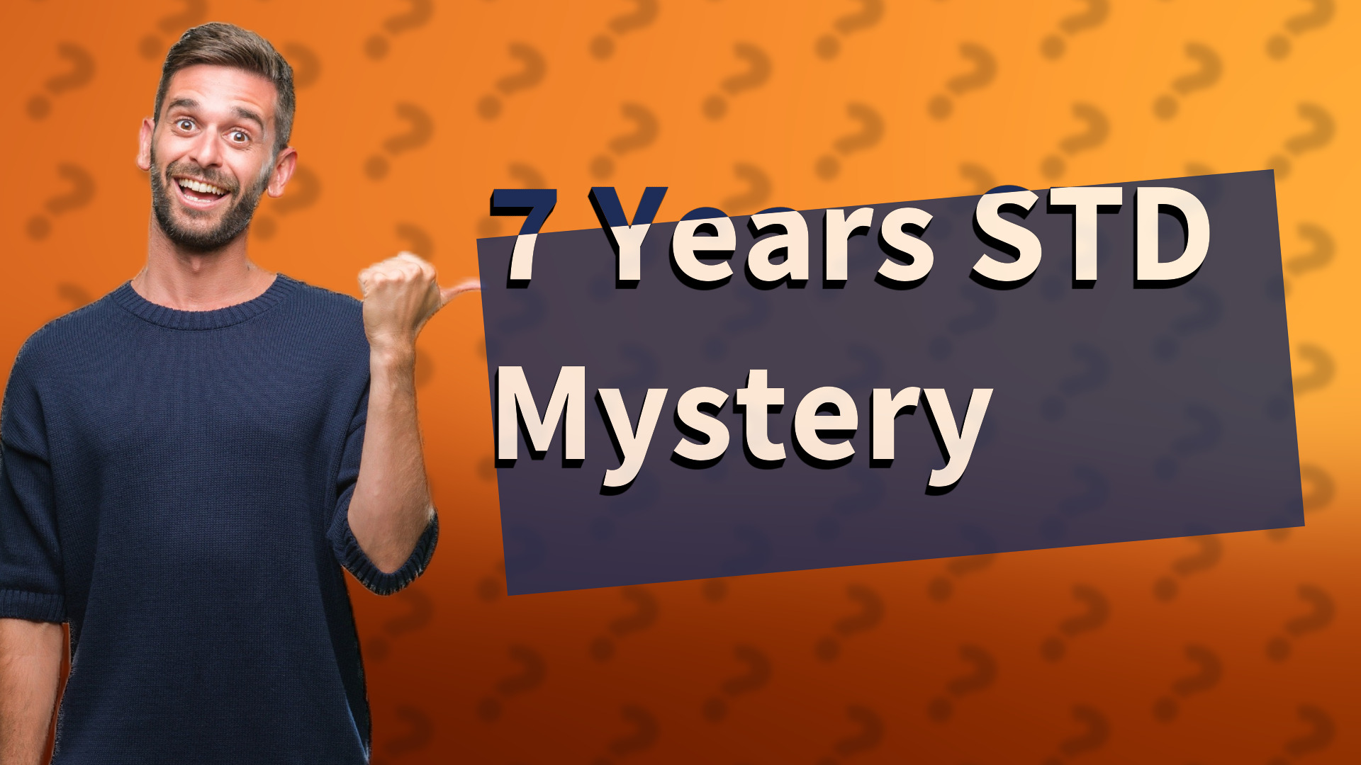 7 Years STD Mystery