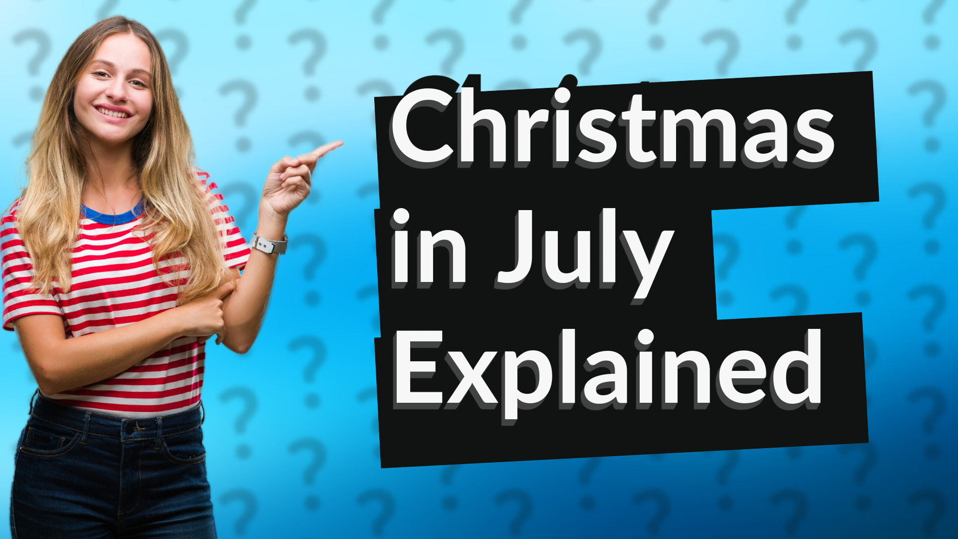 Christmas in July Explained