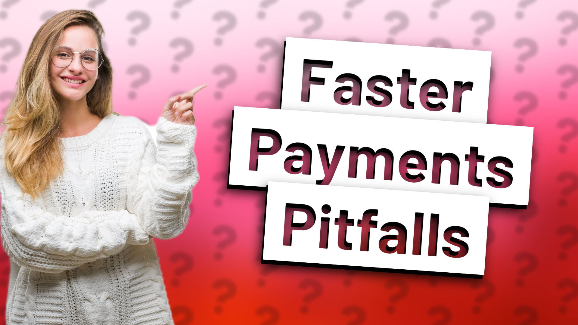 Faster Payments Pitfalls