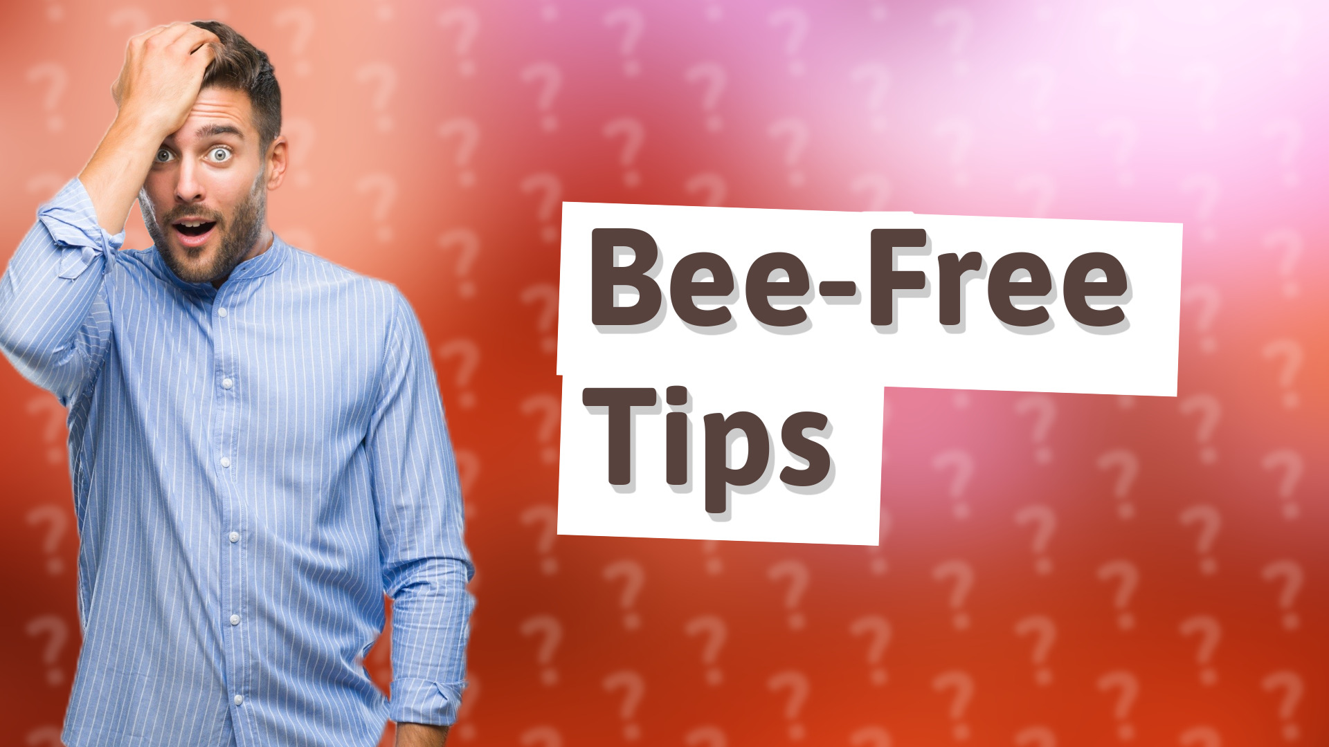 Bee-Free Tips